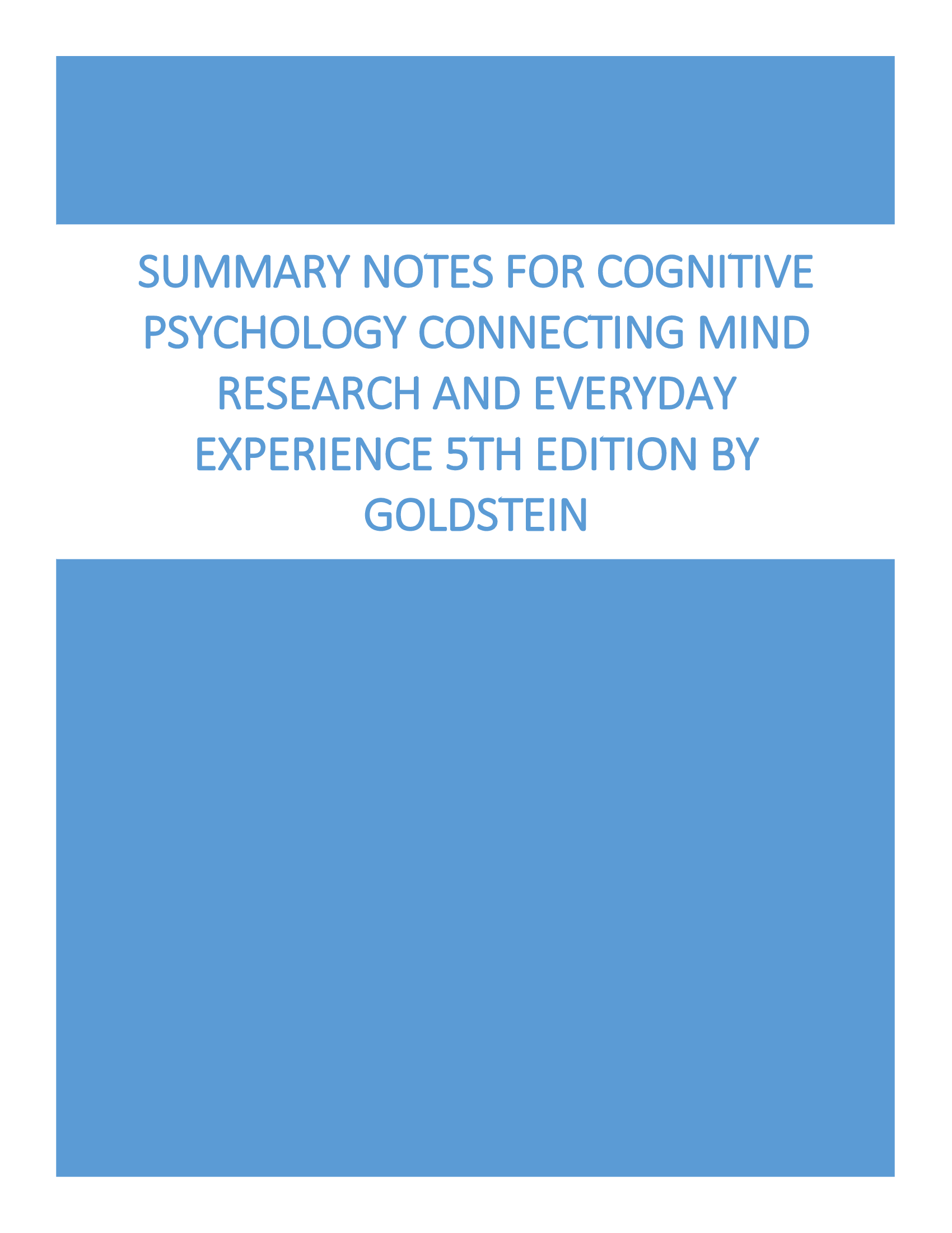 Best Summary Notes For Cognitive Psychology Connecting Mind Research and Everyday Experience 5th Edition by Goldstein