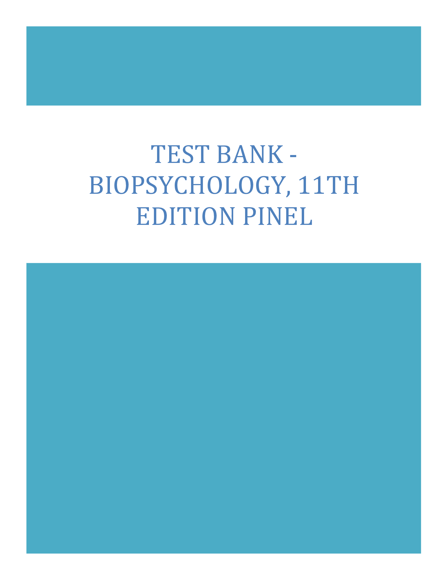 Test Bank - Biopsychology, 11th Edition Pinel