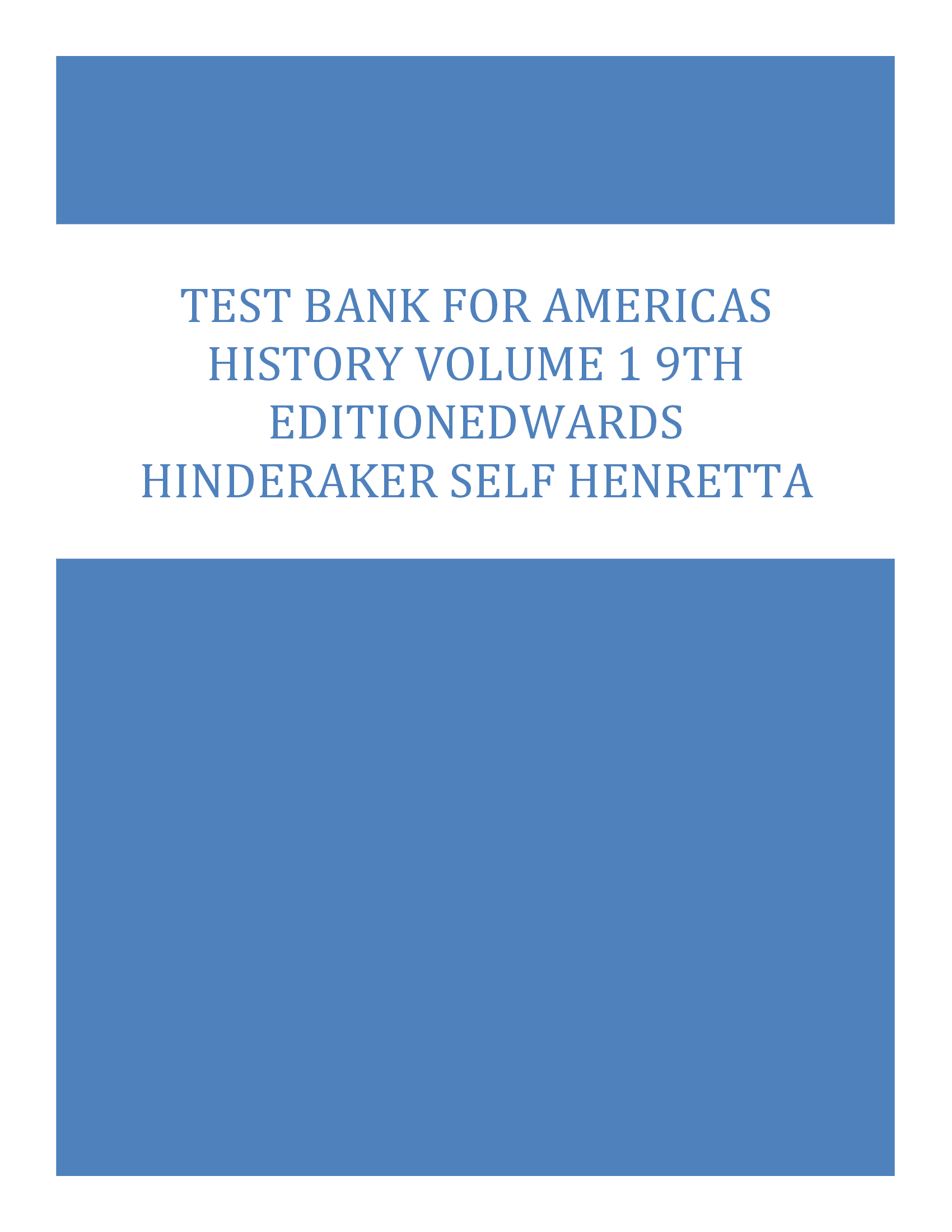 Test Bank for Americas History Volume 19th Edition Edwards Hinderaker Self Henretta
