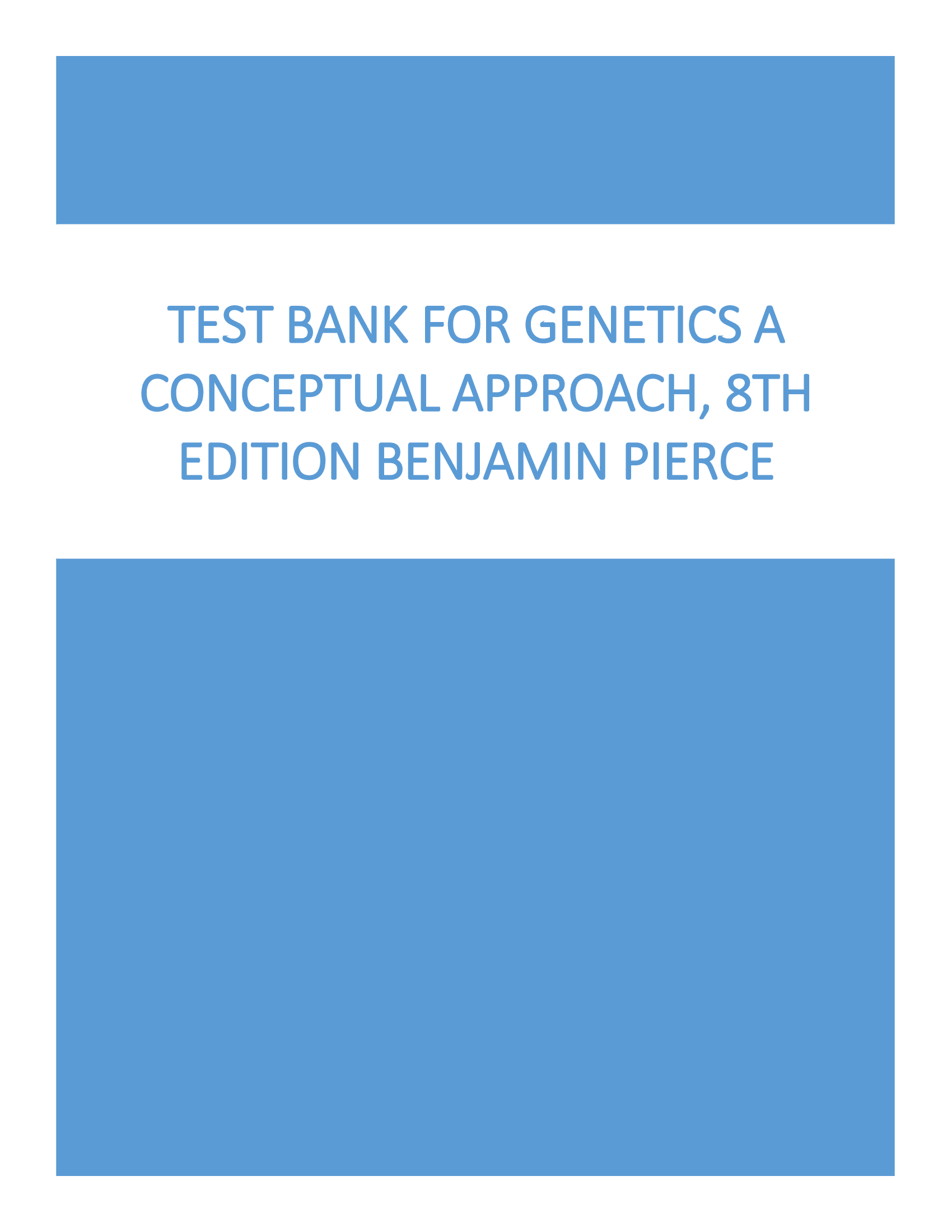 Test Bank for Genetics A Conceptual Approach, 8th Edition Benjamin Pierce