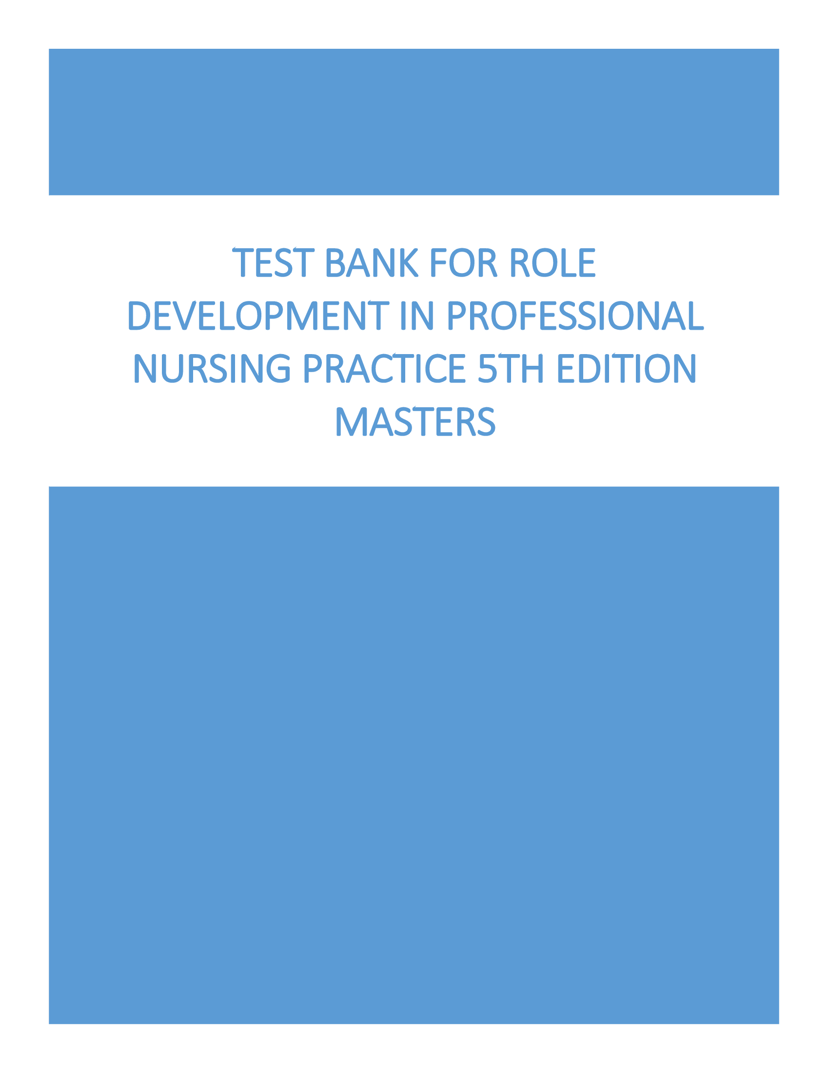 Test Bank for Role Development in Professional Nursing Practice 5th Edition by Masters