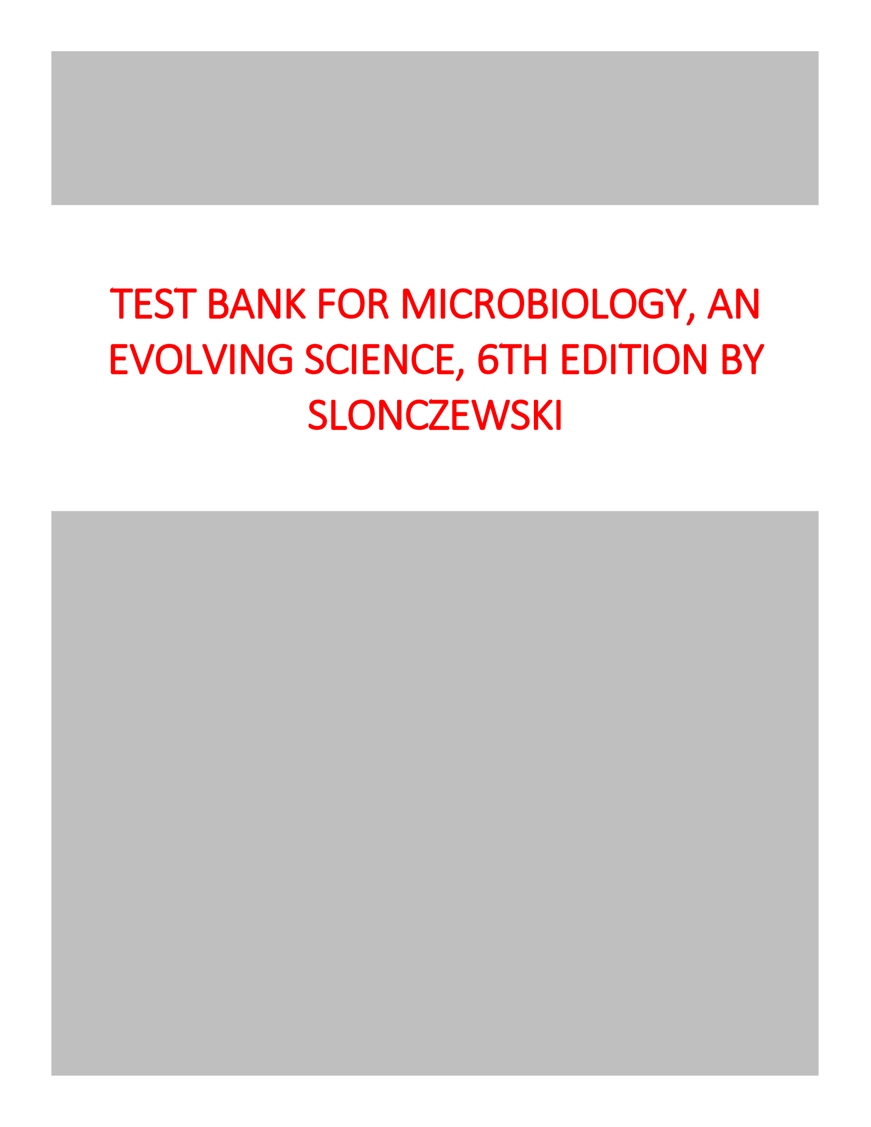 Test Bank for Microbiology, An Evolving Science, 6th Edition by Slonczewski