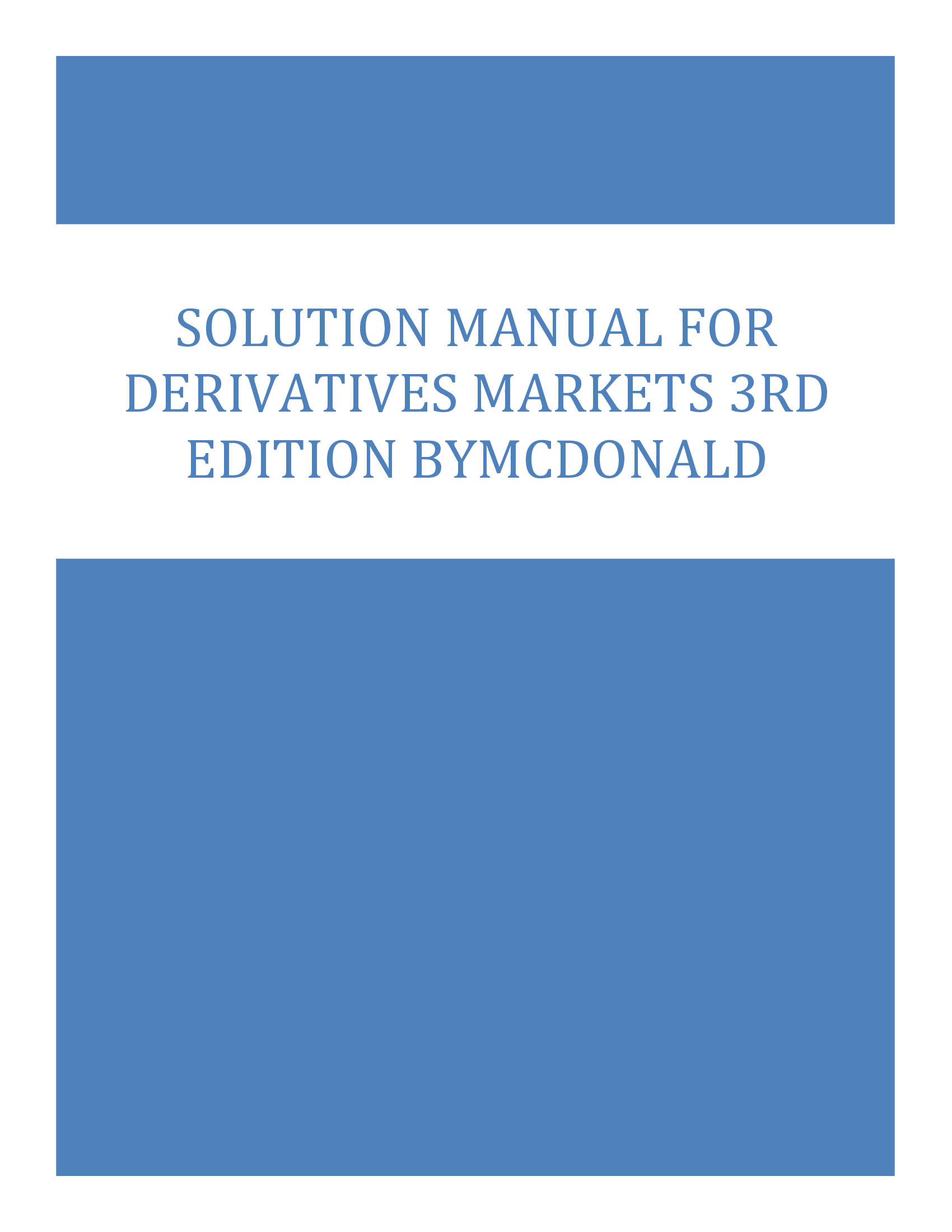 Solution Manual for Derivatives Markets 3rd Edition by McDonald