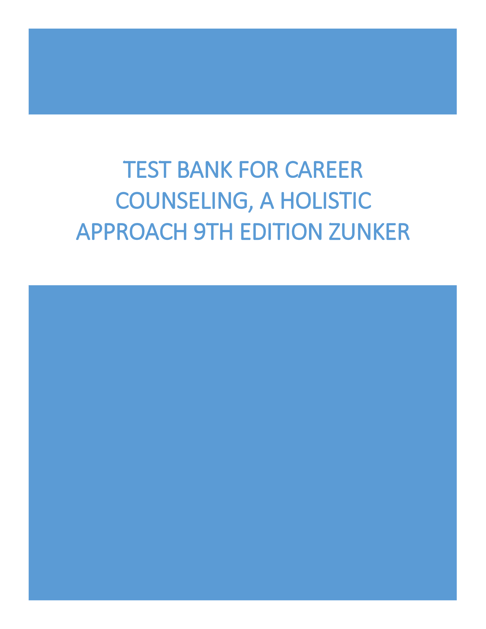 Test Bank for Career Counseling, A Holistic Approach 9th Edition Zunker