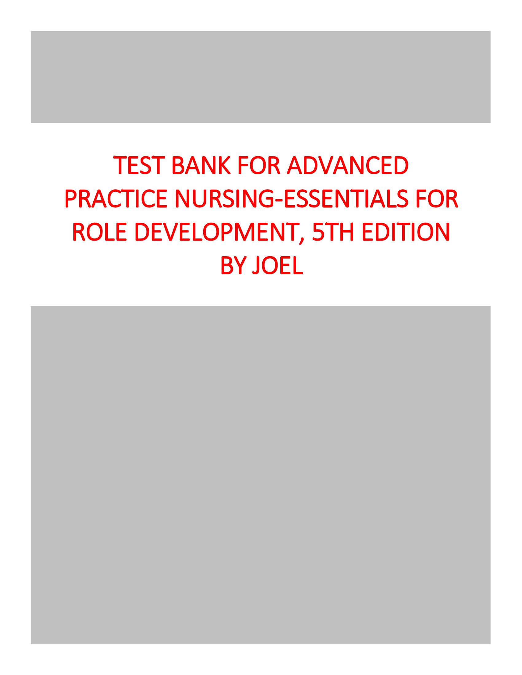 Test Bank for Advanced Practice Nursing-Essentials for Role Development, 5th Edition by Joel