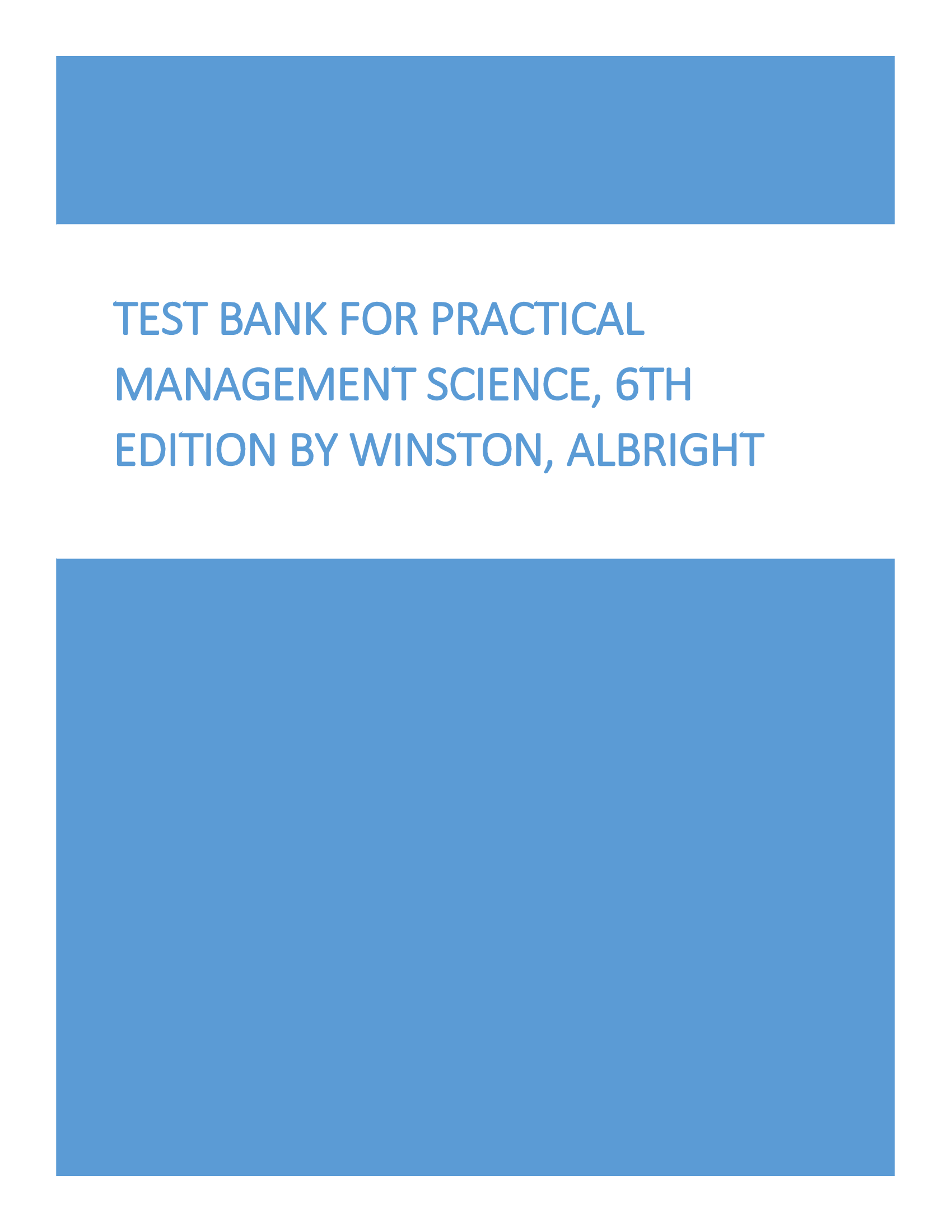 Test Bank For Practical Management Science, 6th Edition By Winston, Albright