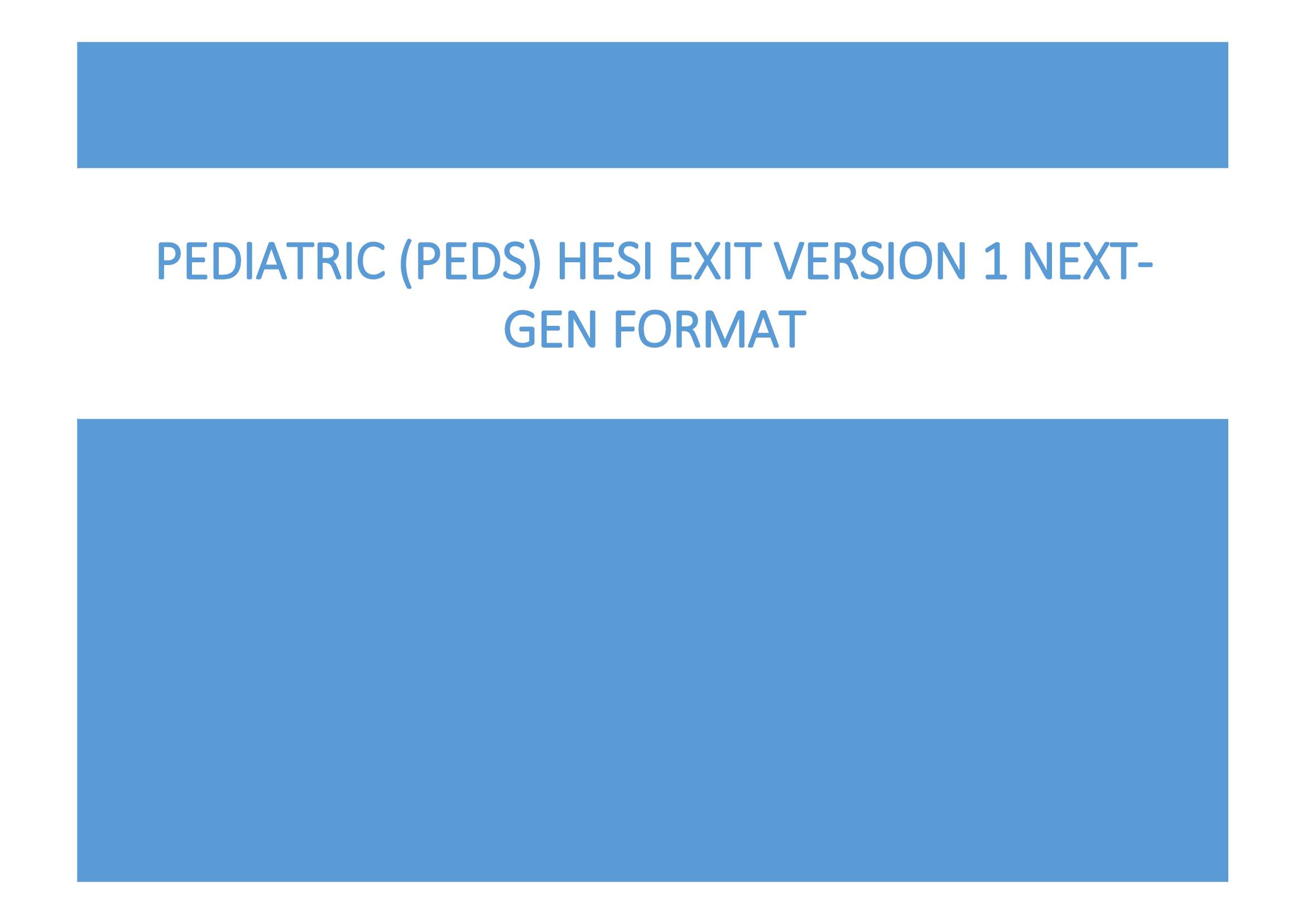 Pediatric (PEDS) Hesi Exit Version 1 Next-Gen Format 2023