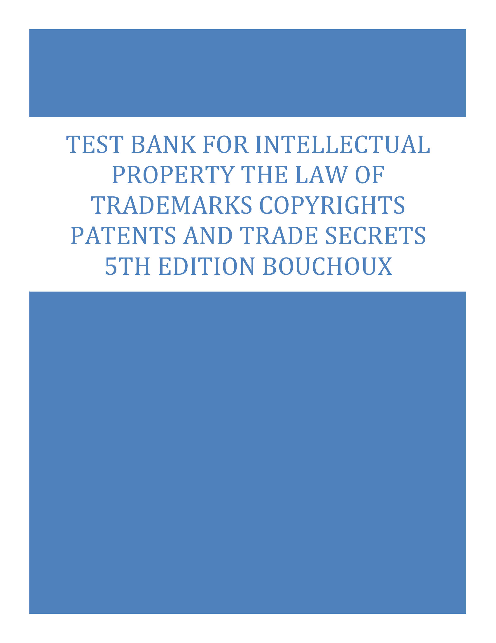 Test Bank for Intellectual Property The Law of Trademarks Copyrights Patents and Trade Secrets 5th Edition Bouchoux