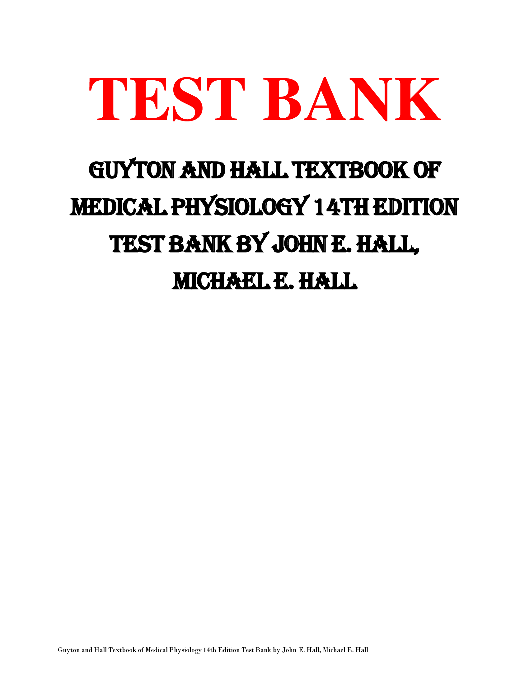 Test Banks For Guyton and Hall Textbook of Medical Physiology 14th Edition by John E. Hall; Michael E. Hall | Chapter 1-86