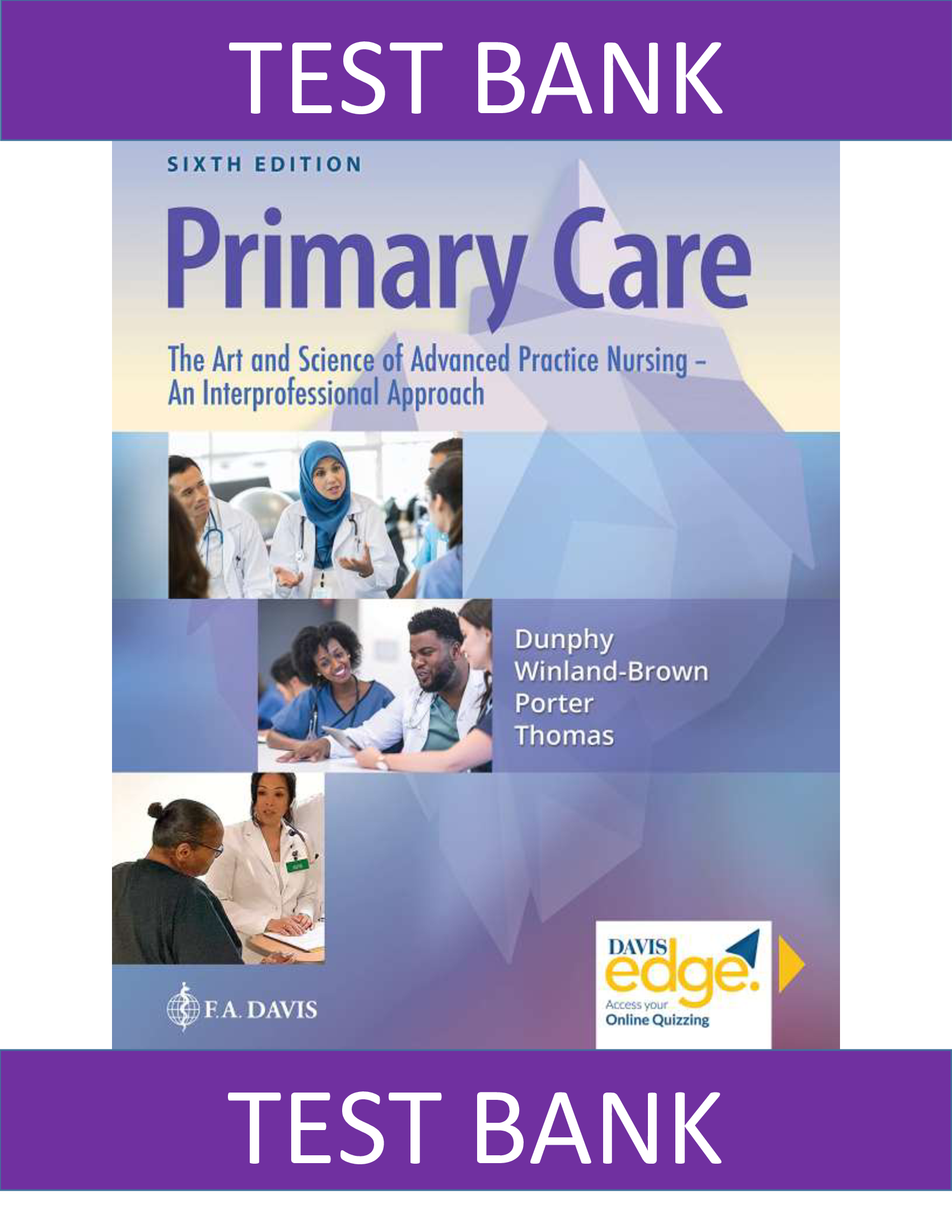 Test Bank for Primary Care: The Art and Science of Advanced Practice Nursing, 6th Edition by Dunphy