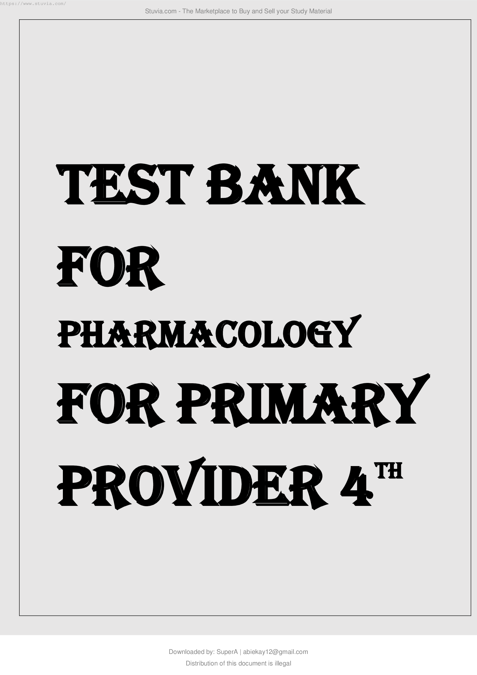 TEST BANK FOR PHARMACOLOGY FOR PRIMARY PROVIDER 4TH EDITION EDMUNDS
