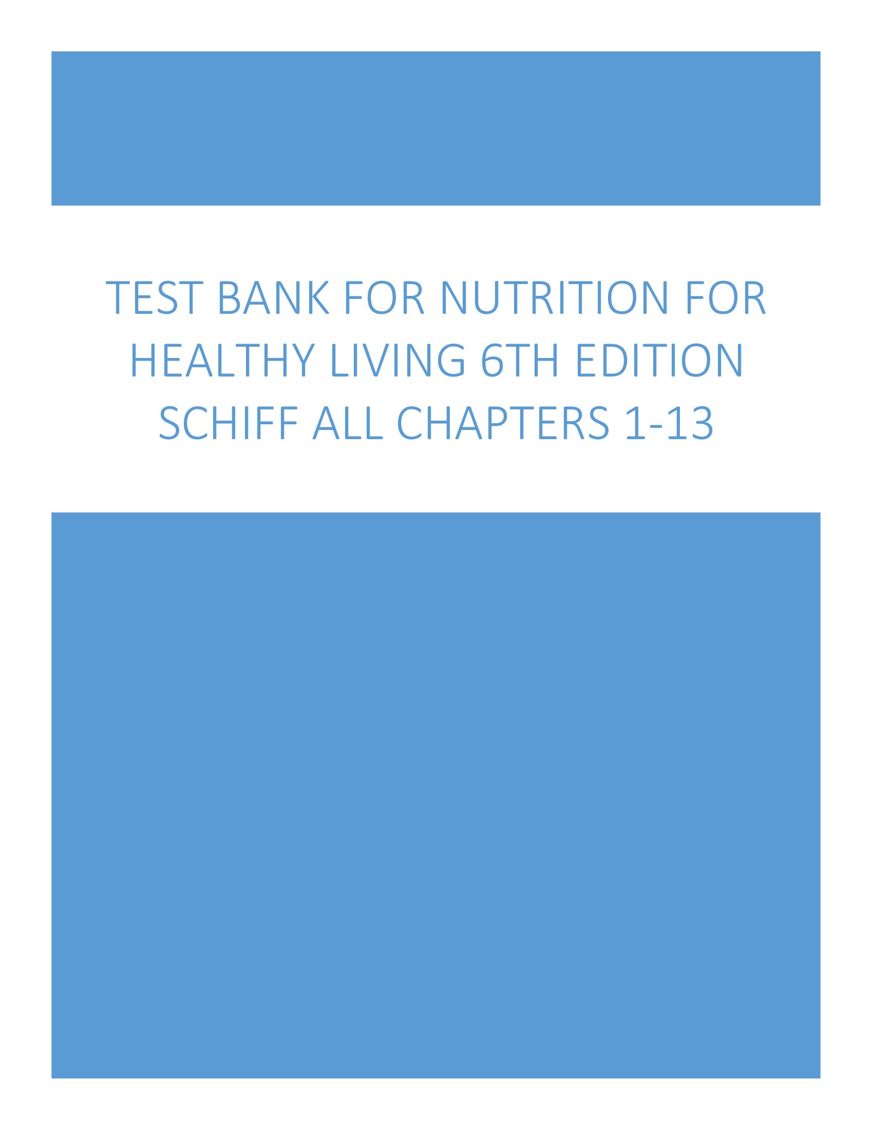 Test Bank for Nutrition For Healthy Living 6th Edition Schiff All Chapters 1-13 Full Complete