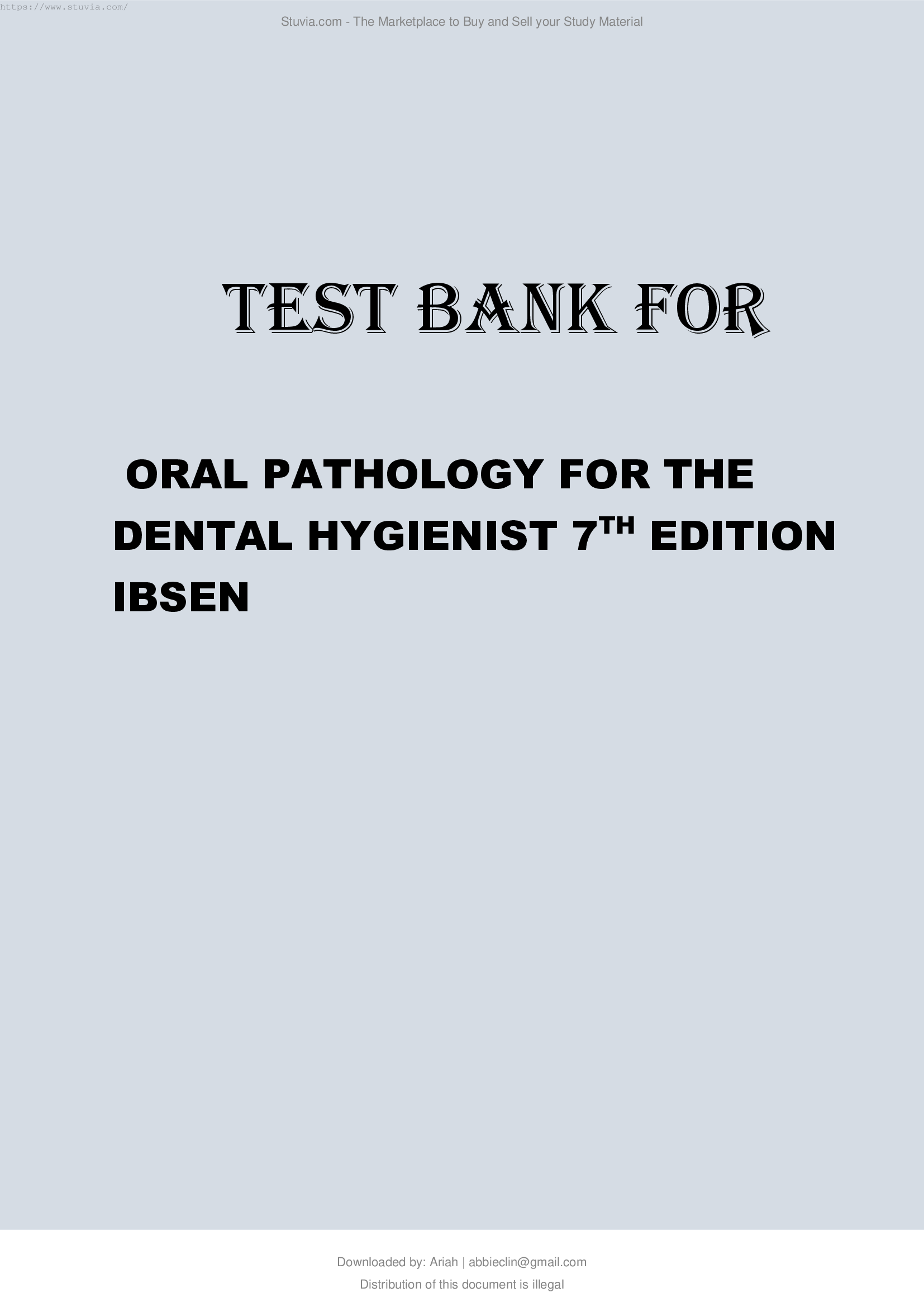 TEST BANK FOR ORAL PATHOLOGY FOR THE DENTAL HYGIENIST 7TH EDITION IBSEN