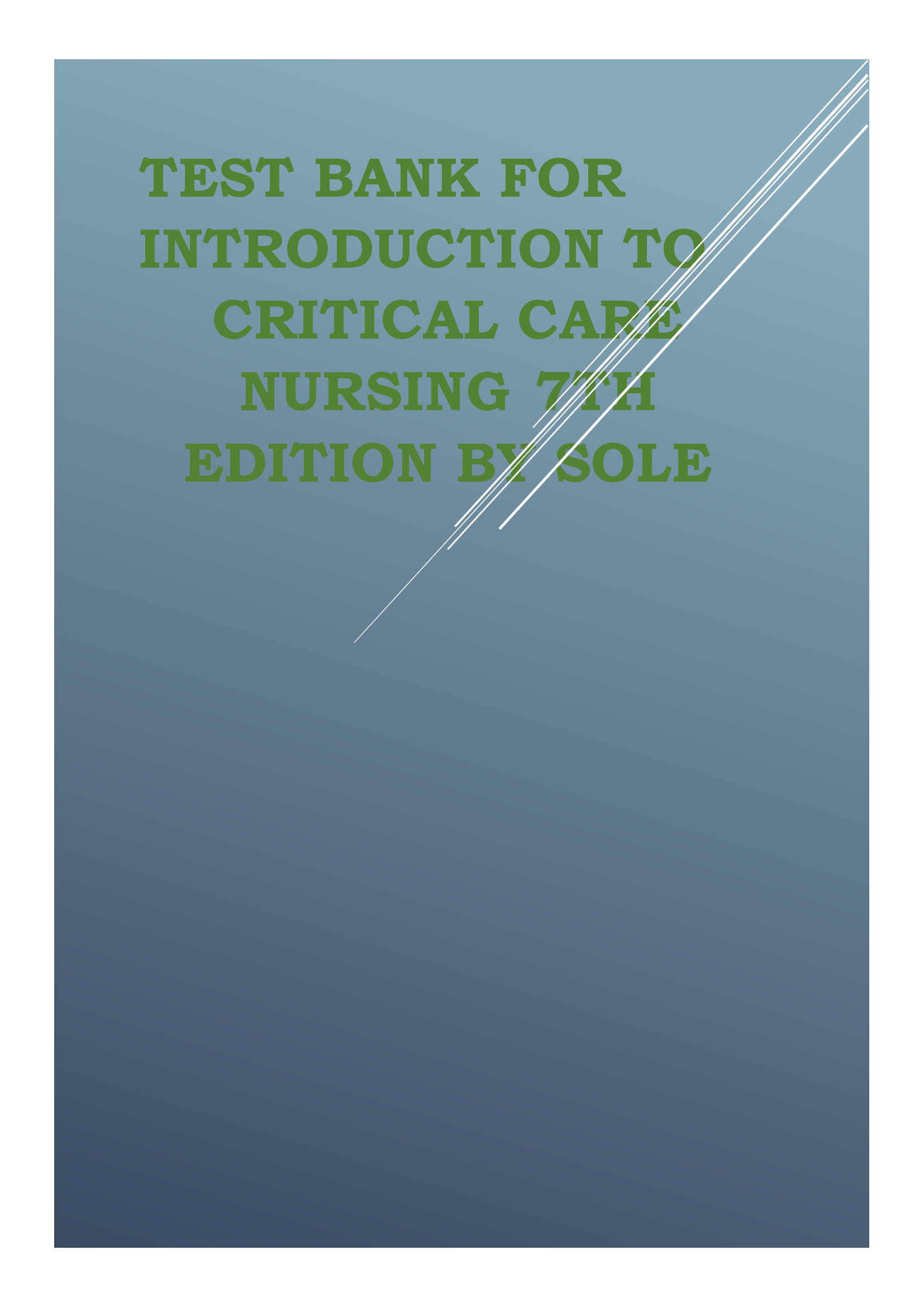 TEST BANK FOR INTRODUCTION TO CRITICAL CARE NURSING 7THEDITION BY SOLE