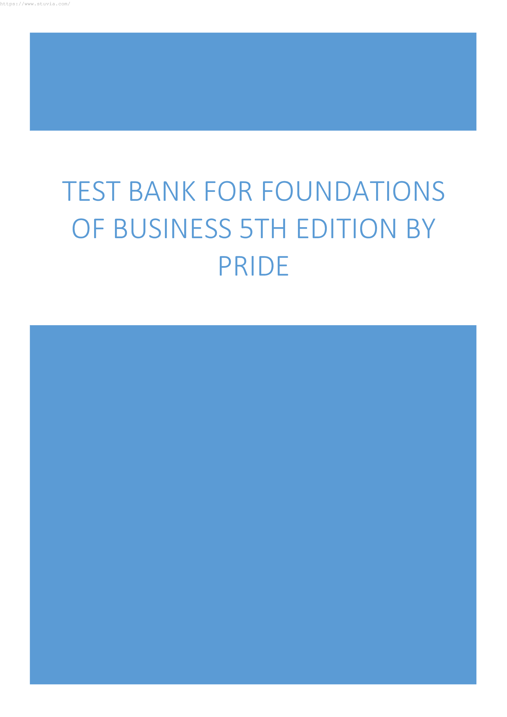 TEST BANK FOR FOUNDATIONS OF BUSINESS 5TH EDITION BY PRIDE