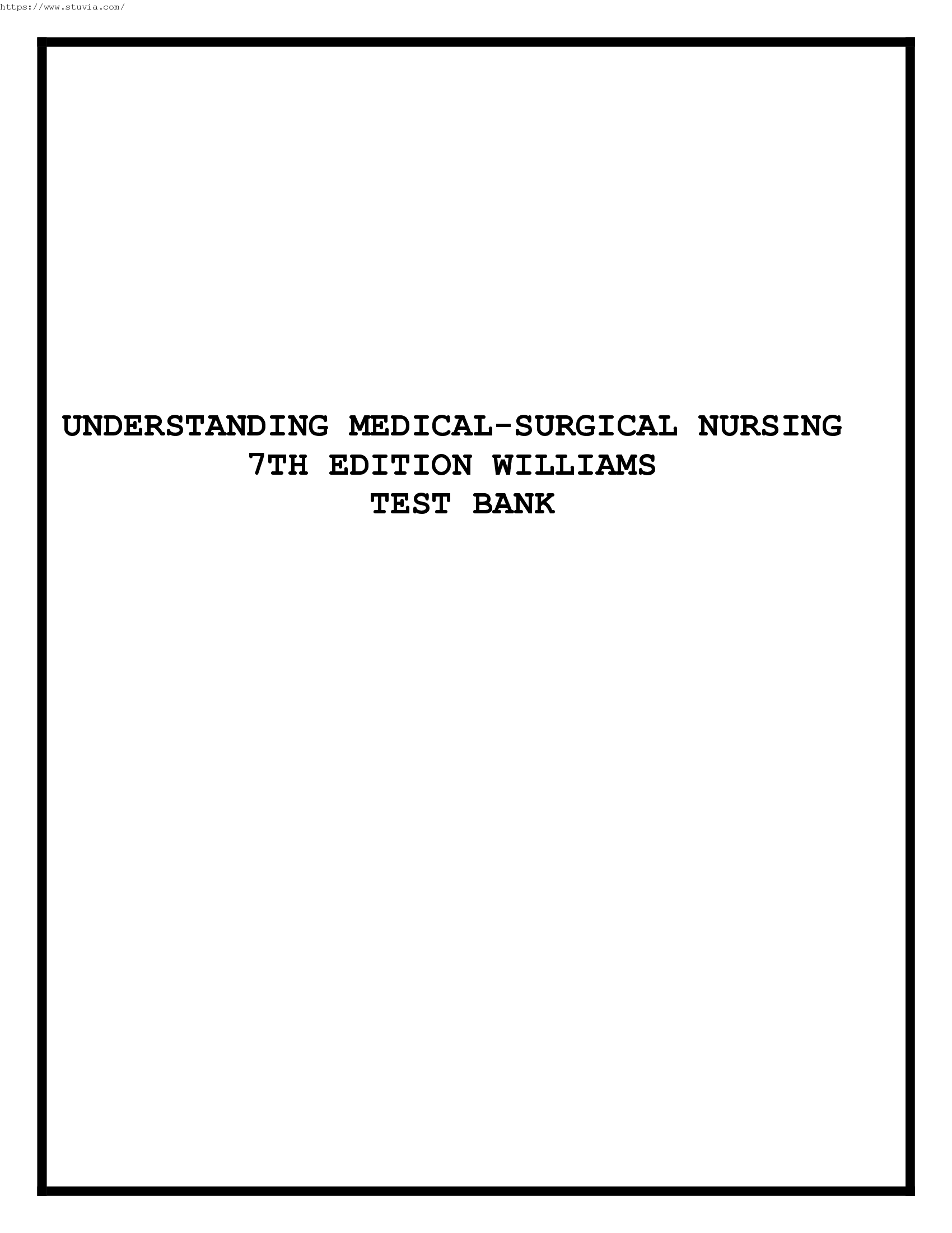Understanding Medical-Surgical Nursing 7th Edition Williams Test Bank