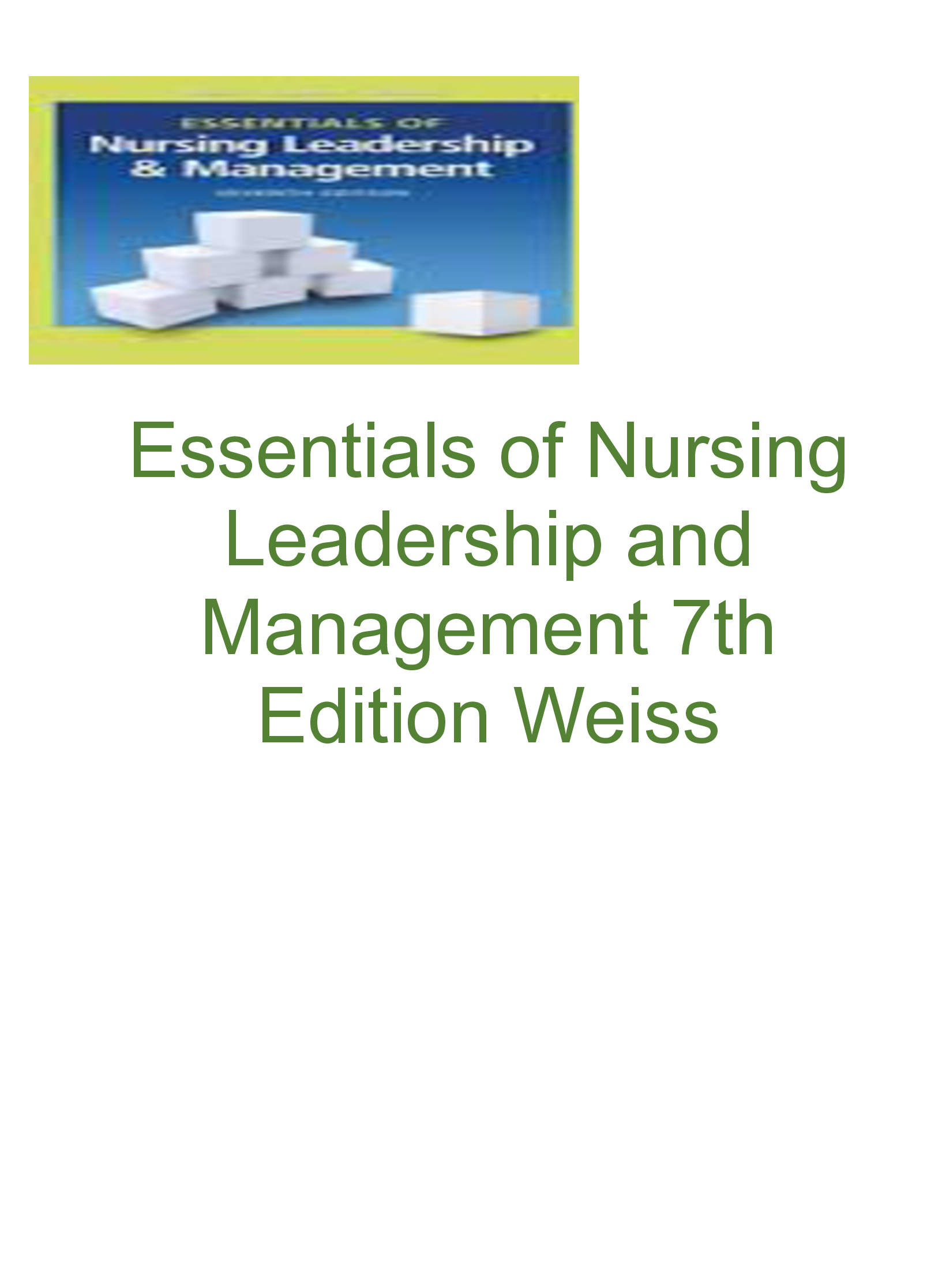 Essentials of Nursing Leadership and Management 7th Edition Weiss