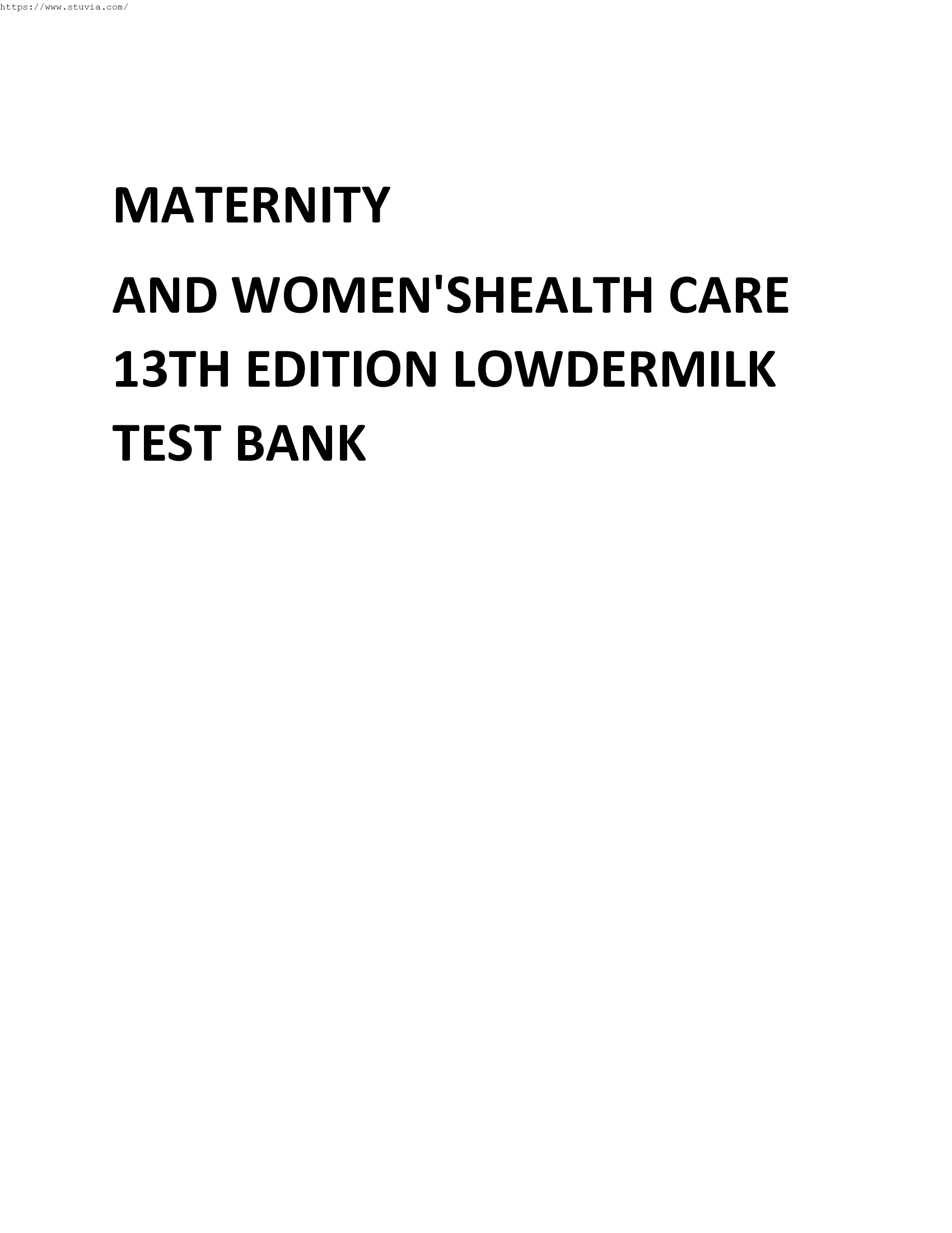 Maternity and Womens Health Nursing Lowdermilk Maternity Examination and History Taking 13th Edition Bickley Test Bank