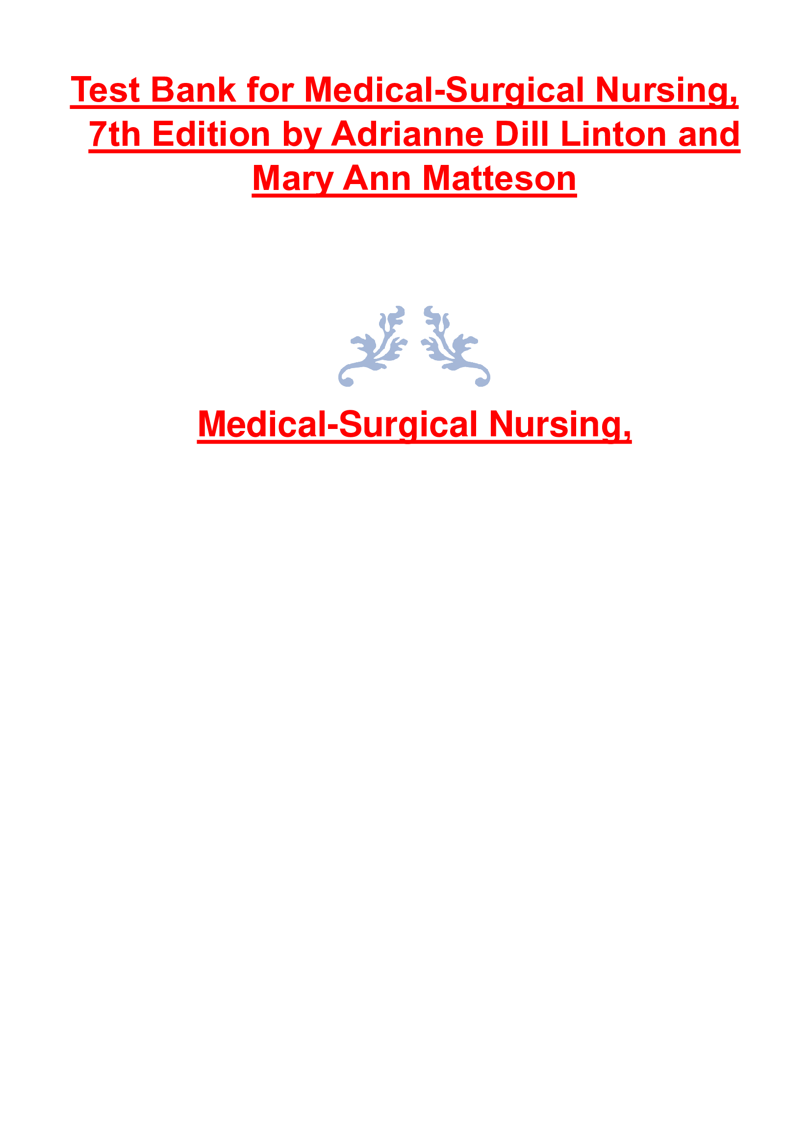 Test Bank for Medical-Surgical Nursing, 7th Edition by Adrianne Dill Linton and Mary Ann Matteson