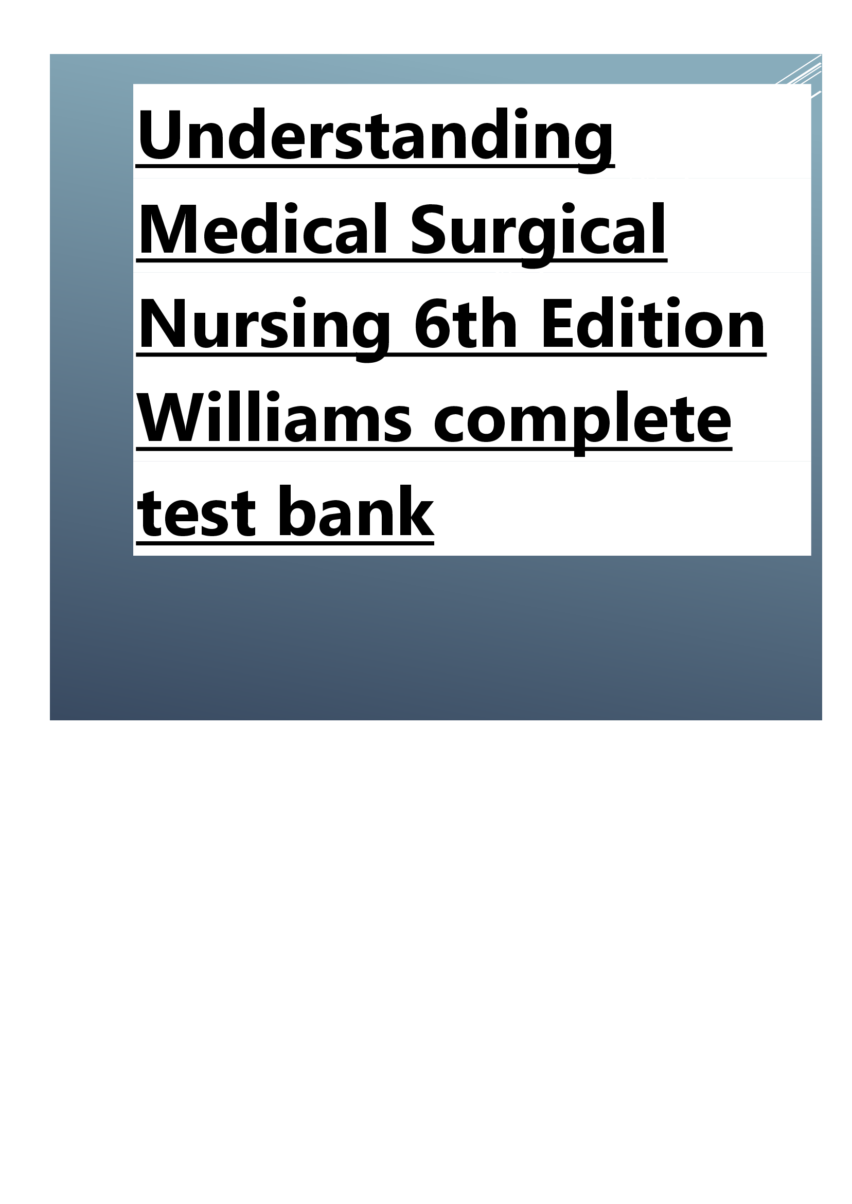 Understanding Medical Surgical Nursing 6th Edition Williams complete test bank