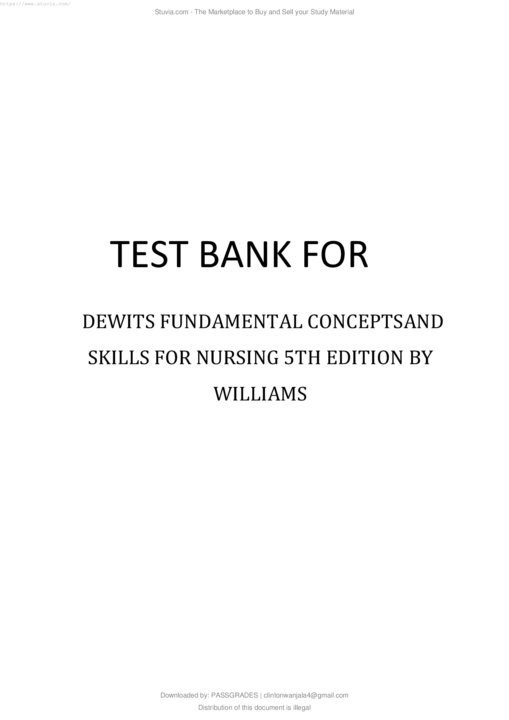 TEST BANK FOR DEWITS FUNDAMENTAL CONCEPTS AND SKILLS FOR NURSING 5TH EDITION BY WILLIAMS