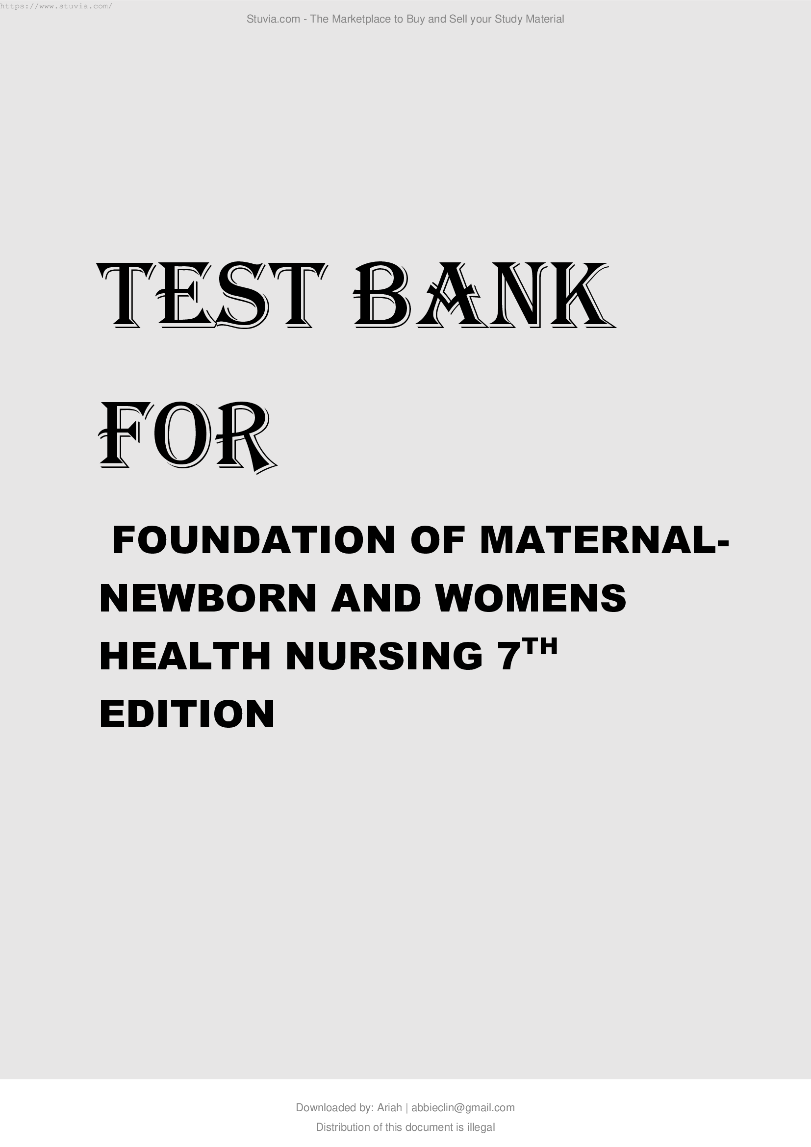 TEST BANK FOR FOUNDATION OF MATERNAL-NEWBORN AND WOMENS HEALTH NURSING 7TH EDITION