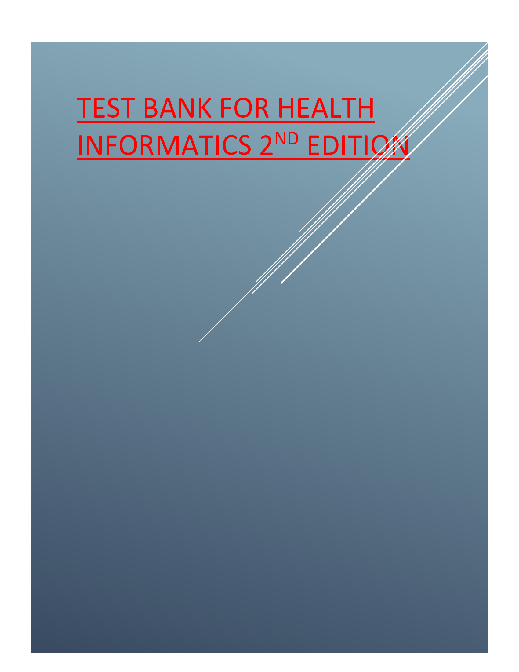 TEST BANK FOR HEALTH INFORMATICS 2ND EDITION