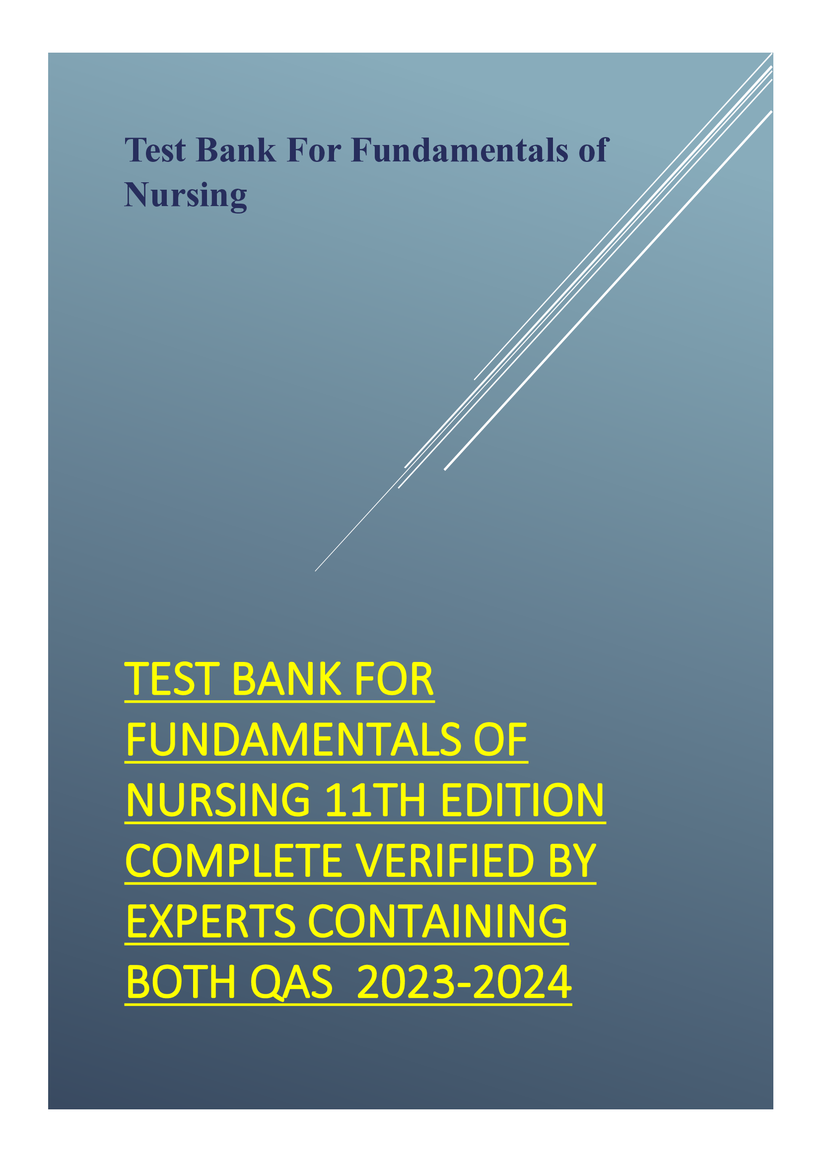 TEST BANK FOR FUNDAMENTALS OF NURSING 11TH EDITION COMPLETE VERIFIED BY EXPERTS CONTAINING BOTH QAS  2023-2024