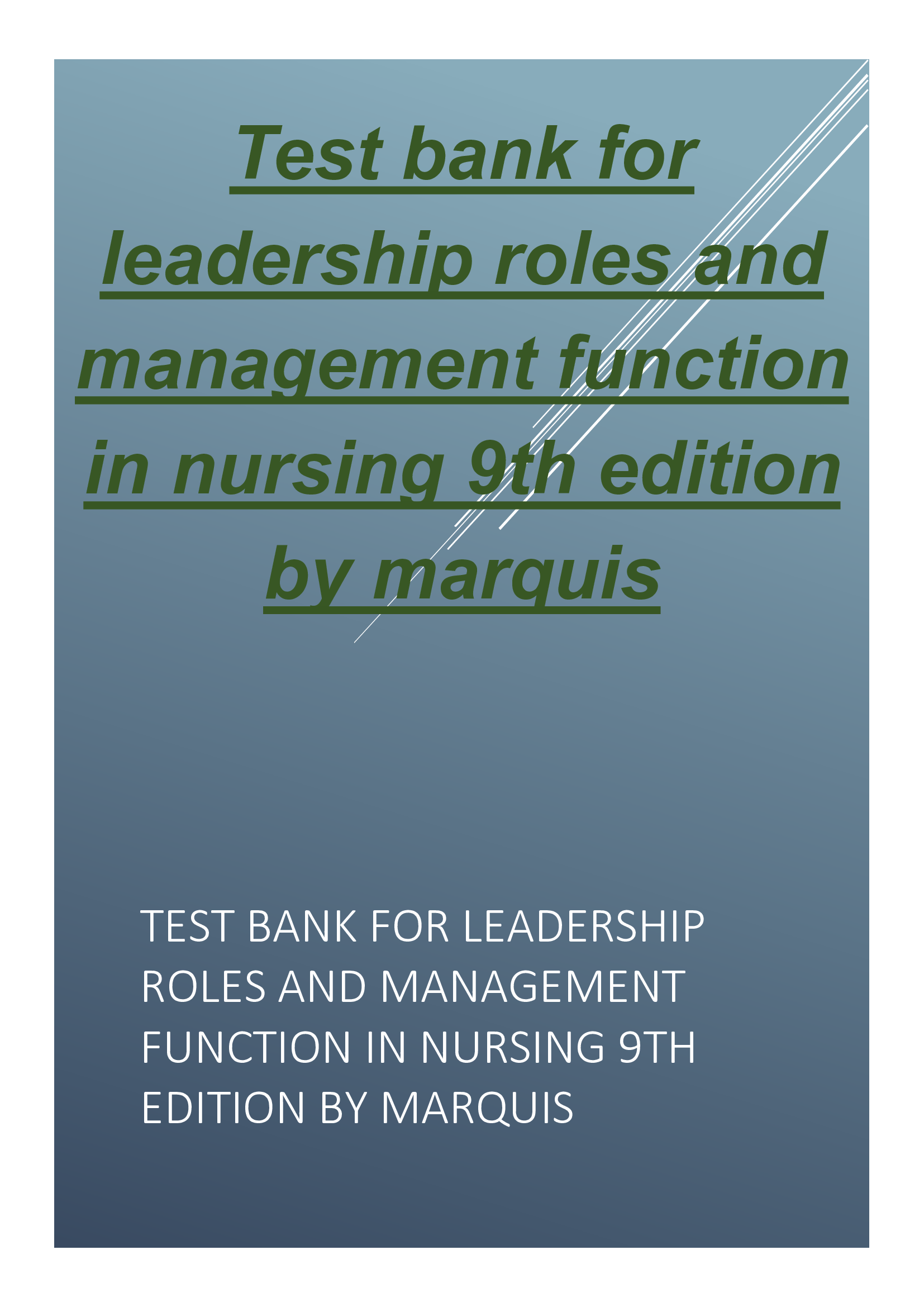 Test bank for leadership roles and management function in nursing 9th edition by marquis