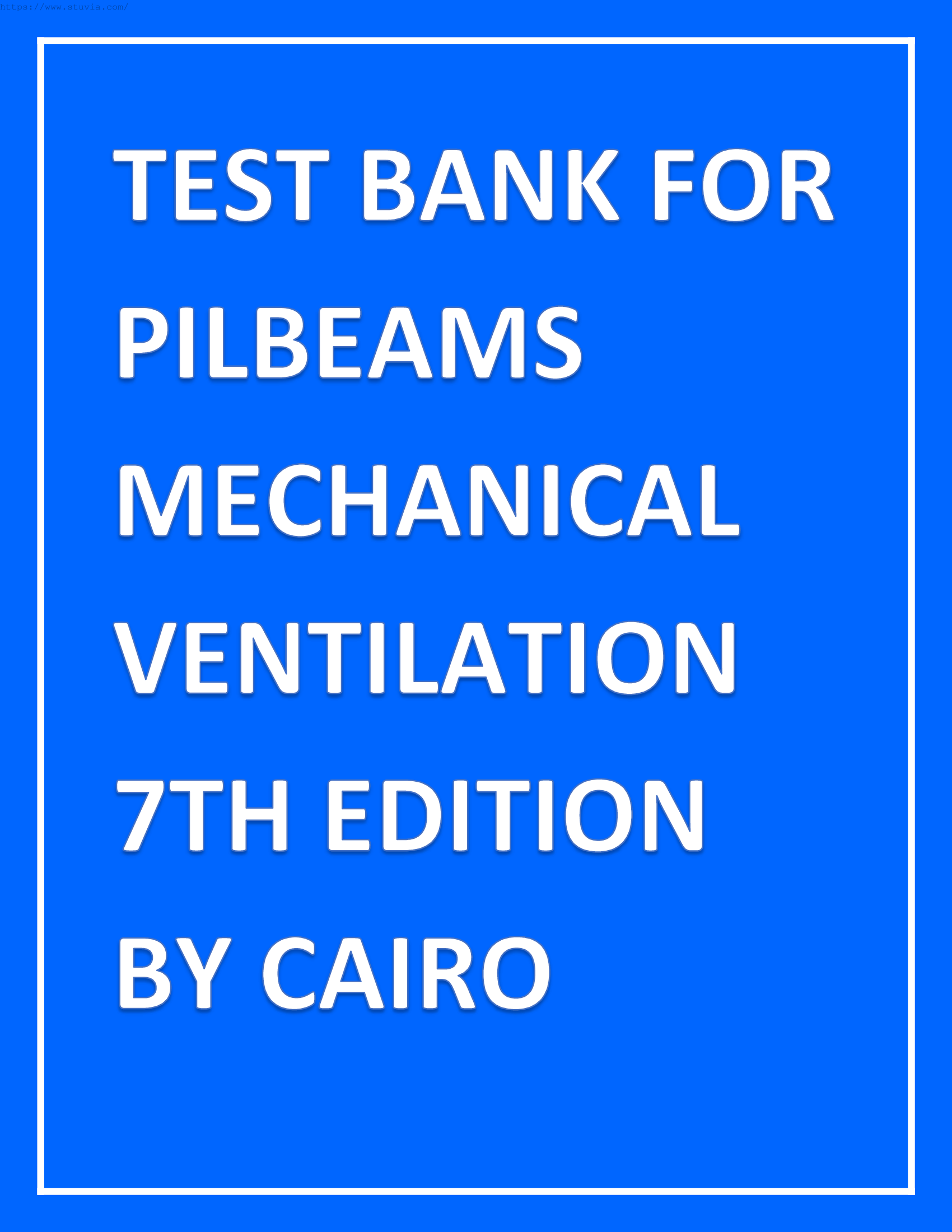 Test Bank for Pilbeams Mechanical Ventilation 7th Edition by Cairo