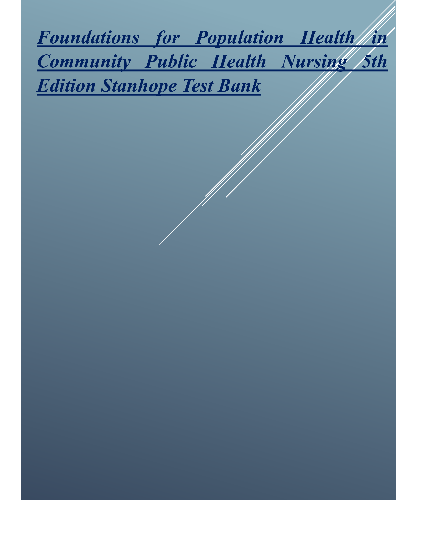 Foundations for Population Health in Community Public Health Nursing 5th Edition Stanhope Test Bank