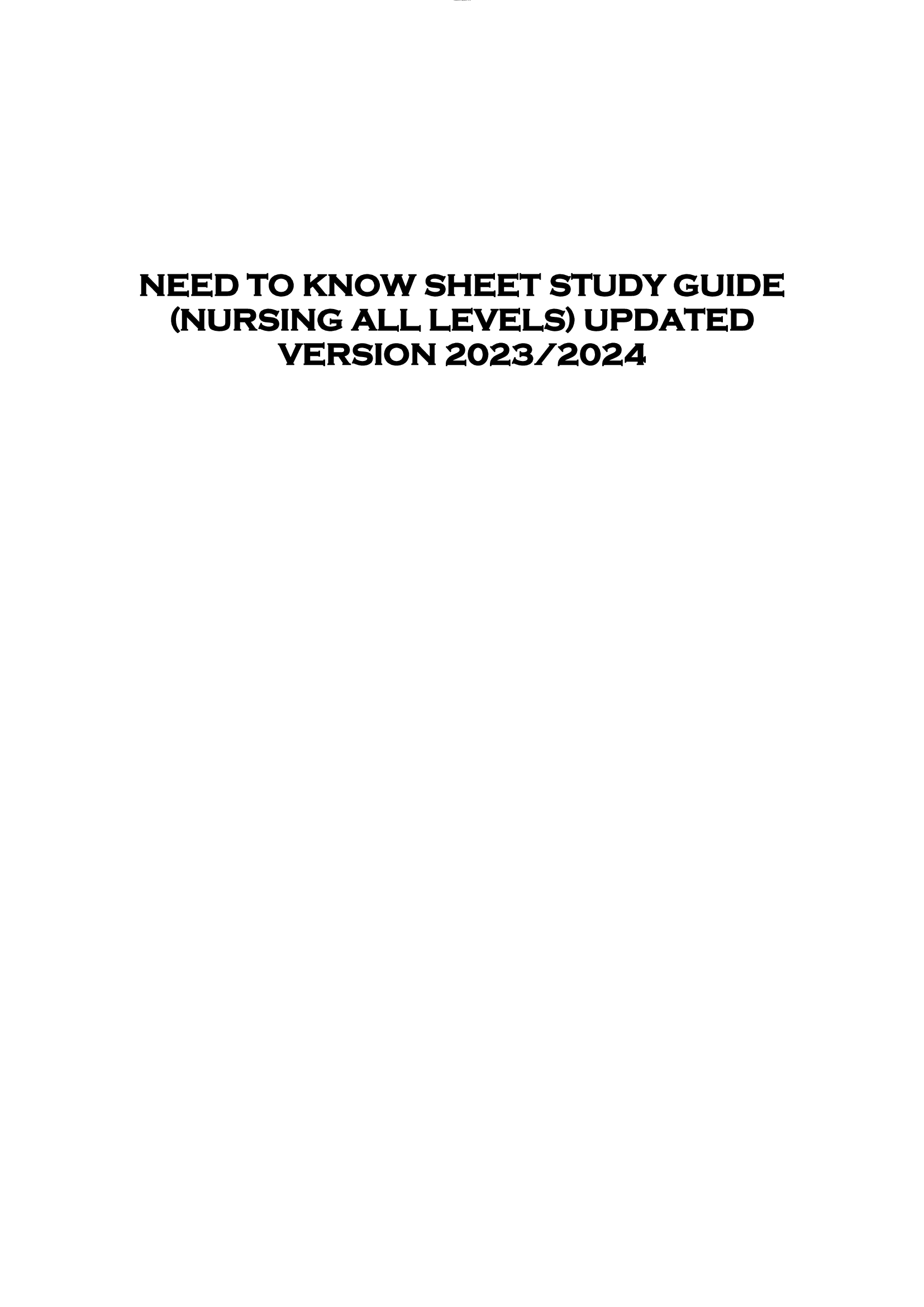 NEED TO KNOW SHEET STUDY GUIDE  (NURSING ALL LEVELS) UPDATED  VERSION 2023, 2024
