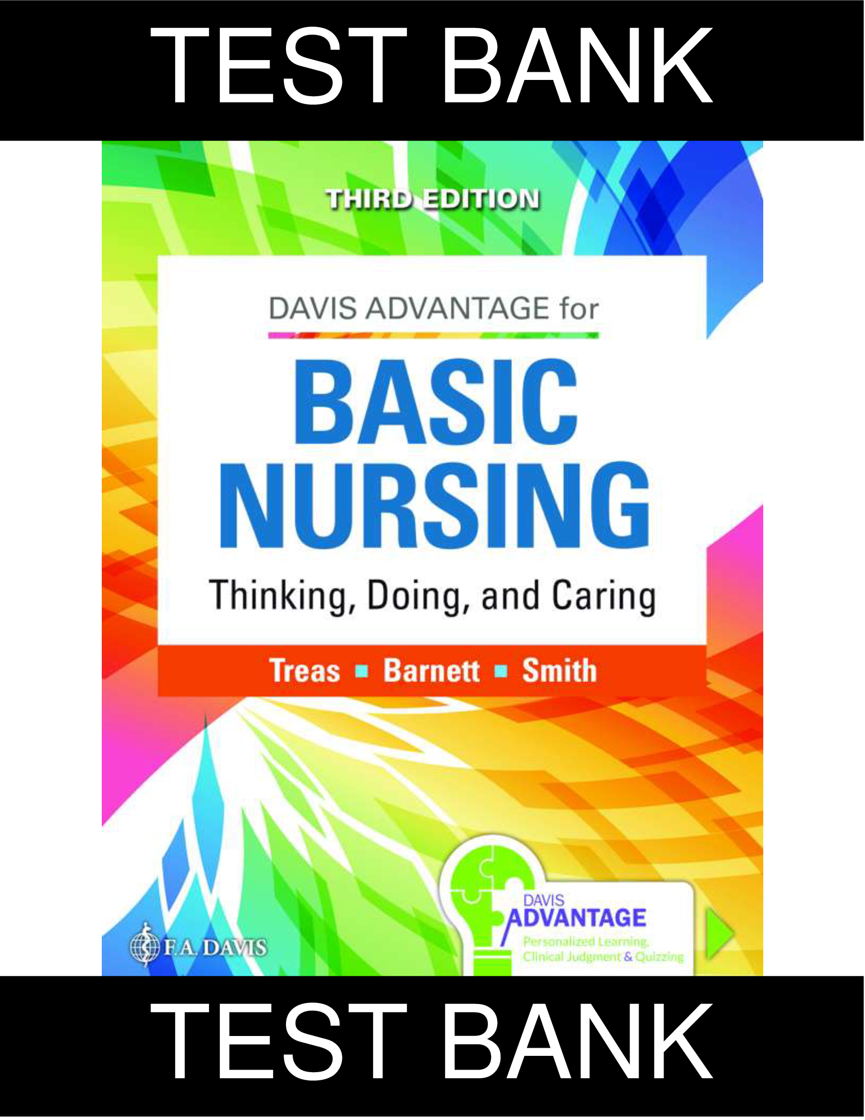 Complete Test Bank: Davis Advantage Basic Nursing: Thinking, Doing, and Caring 3rd Edition (Treas, Barnett, Smith) – Exam Prep Q&A