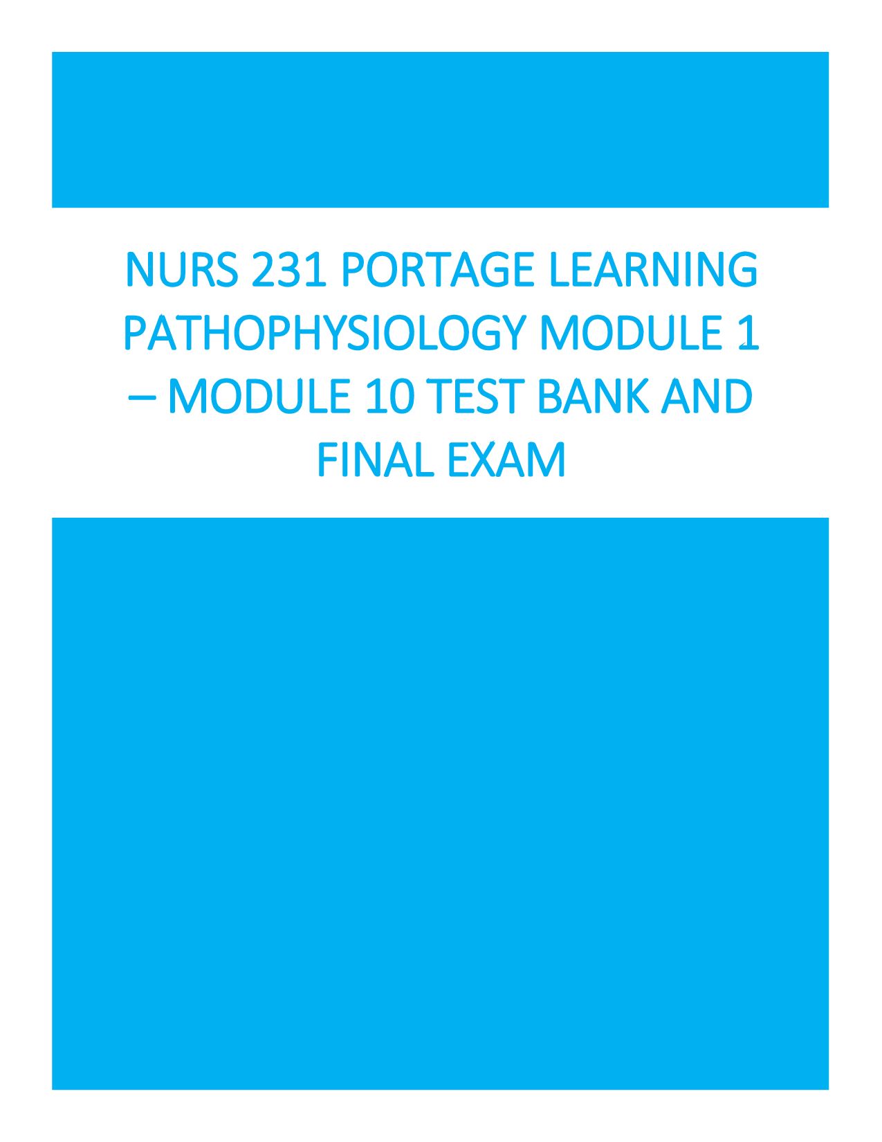 NURS 231 Portage Learning Pathophysiology Module 1 – Module 10 Test Bank and Final Exam