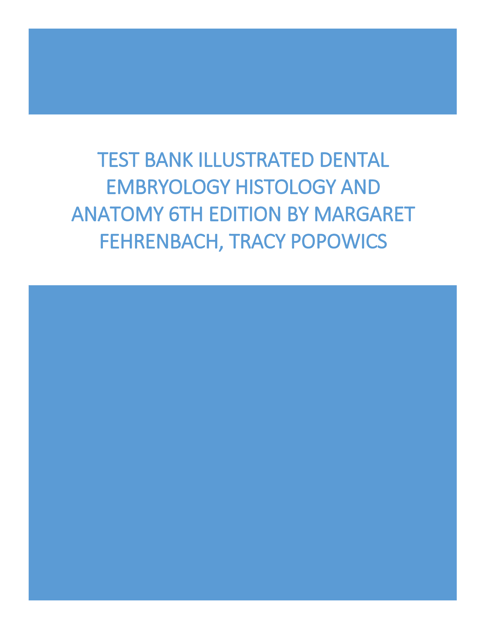 Test Bank Illustrated Dental Embryology Histology and Anatomy 6th Edition