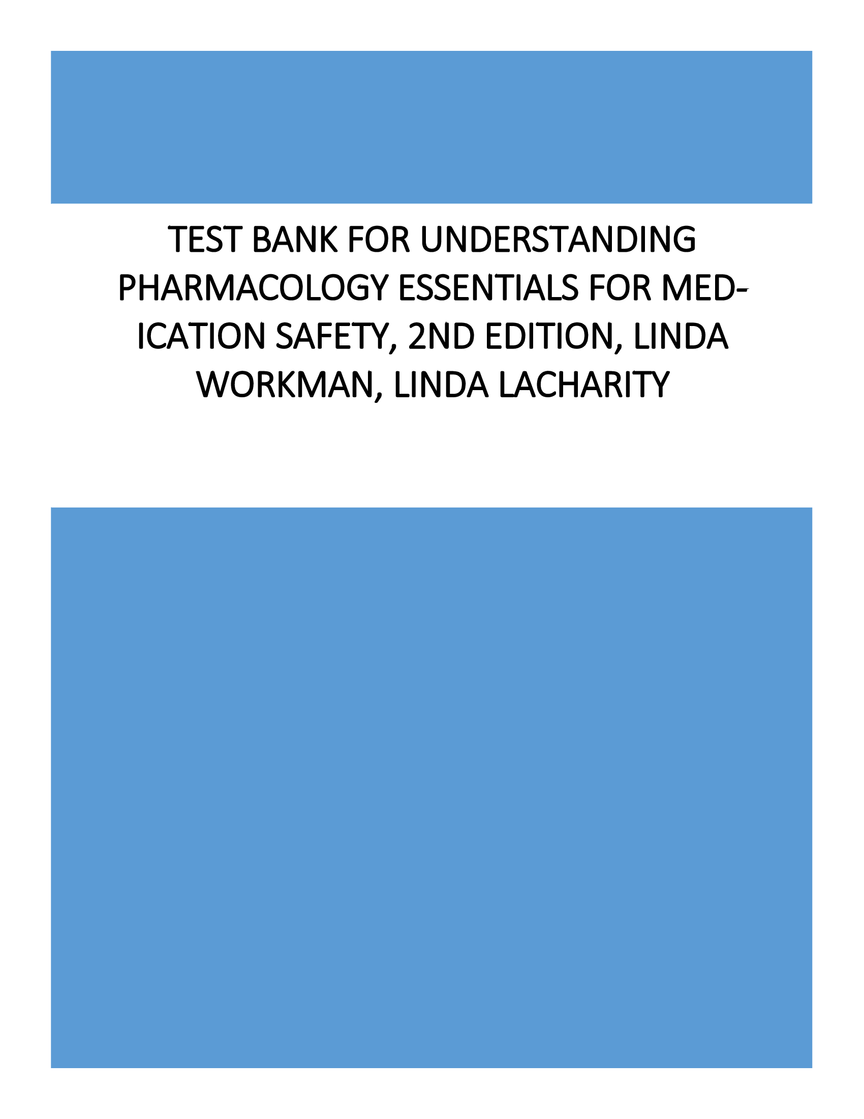 Test Bank for Understanding Pharmacology Essentials for Medication Safety, 2nd Edition, Linda Workman
