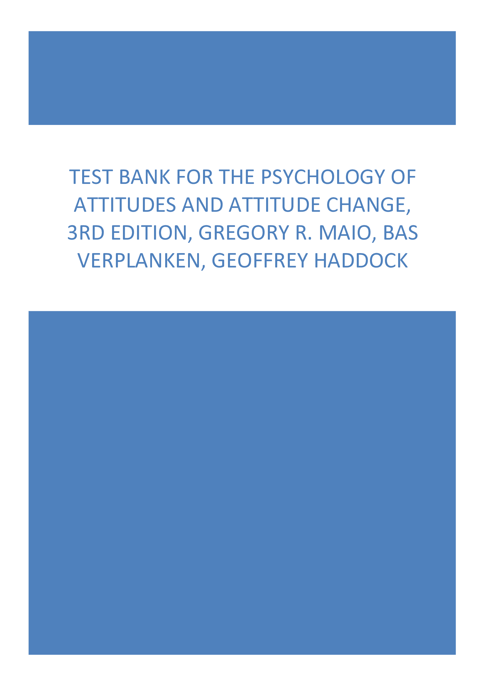 Test Bank for The Psychology of Attitudes and Attitude Change, 3rd Edition, Gregory R. Maio, Bas Verplanken, Geoffrey Haddock