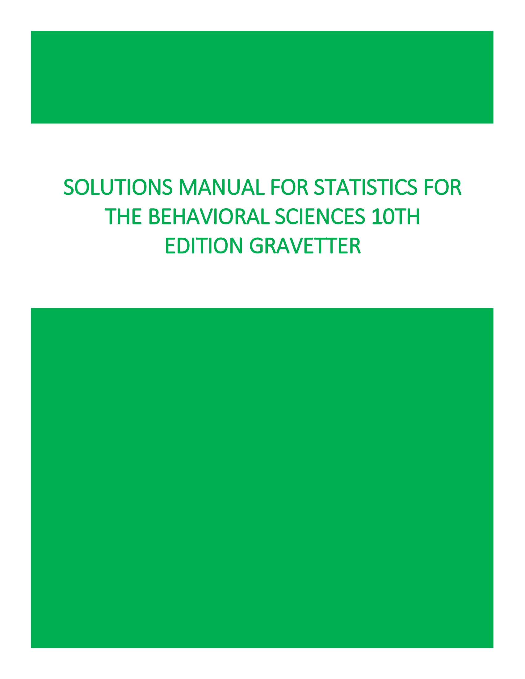 Solutions Manual for Statistics For The Behavioral Sciences 10th Edition Gravetter
