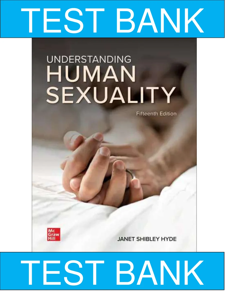 Test Bank for Understanding Human Sexuality, 15th Edition, Janet Hyde, John DeLamater