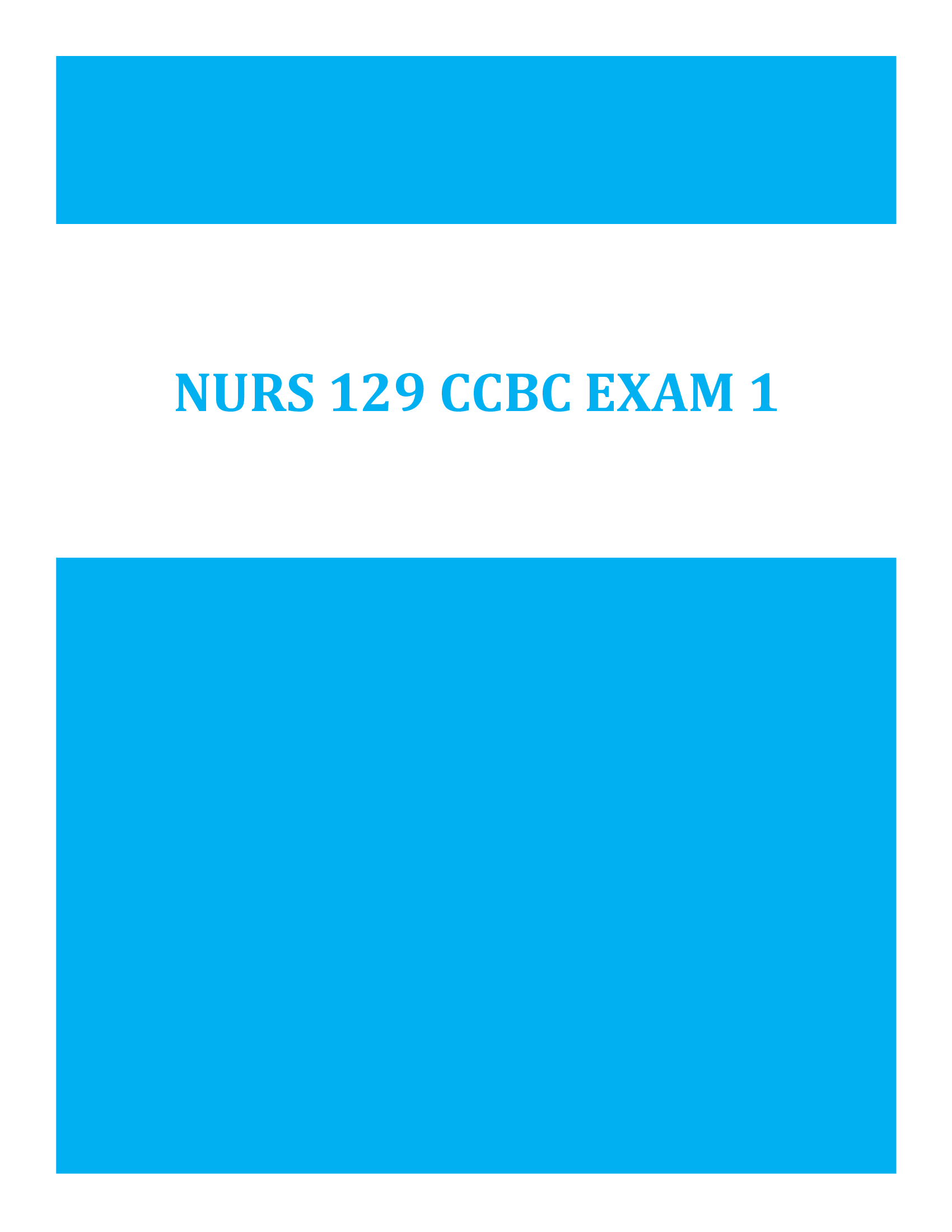 NURS 129 CCBC Exam 1 2026 – Complete Questions and Verified Answers