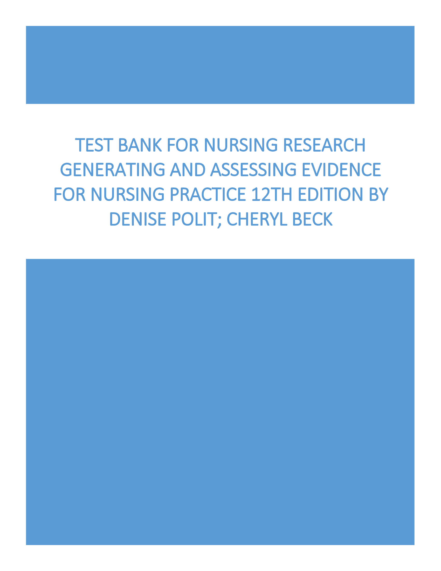 Test Bank for Nursing Research Generating and Assessing Evidence for Nursing Practice 12th Edition By Denise Polit,  Cheryl Beck