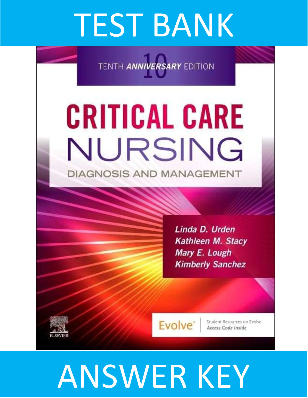Updated Test Bank: Critical Care Nursing, Diagnosis and Management 10th Edition Urden, Stacy, Lough Verified Answers 2026