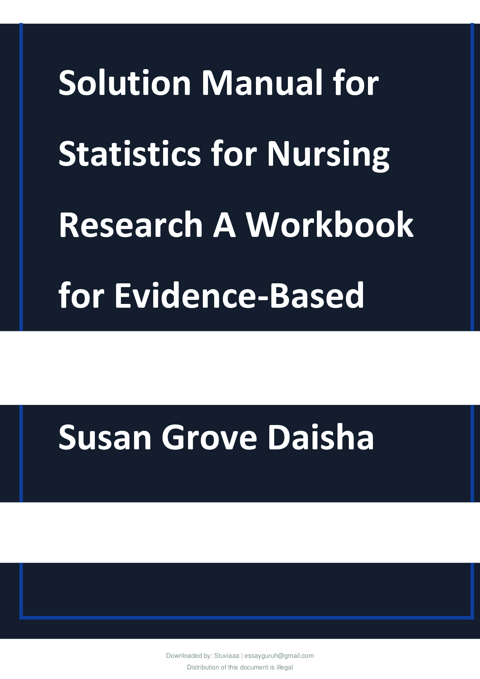 Comprehensive Solution Manual for Statistics for Nursing Research A Workbook for Evidence-Based Practice 4th Edition by Susan Grove and Daisha