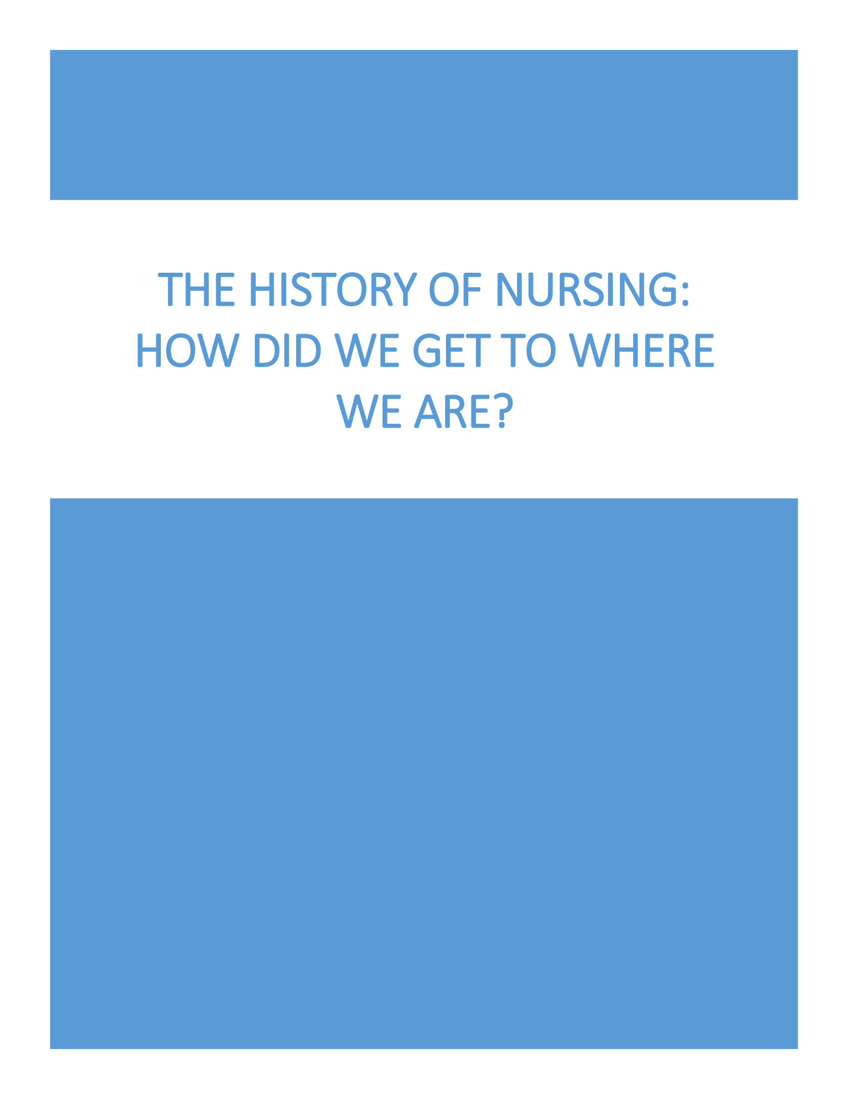 The History Of Nursing: How Did We Get To Where We Are