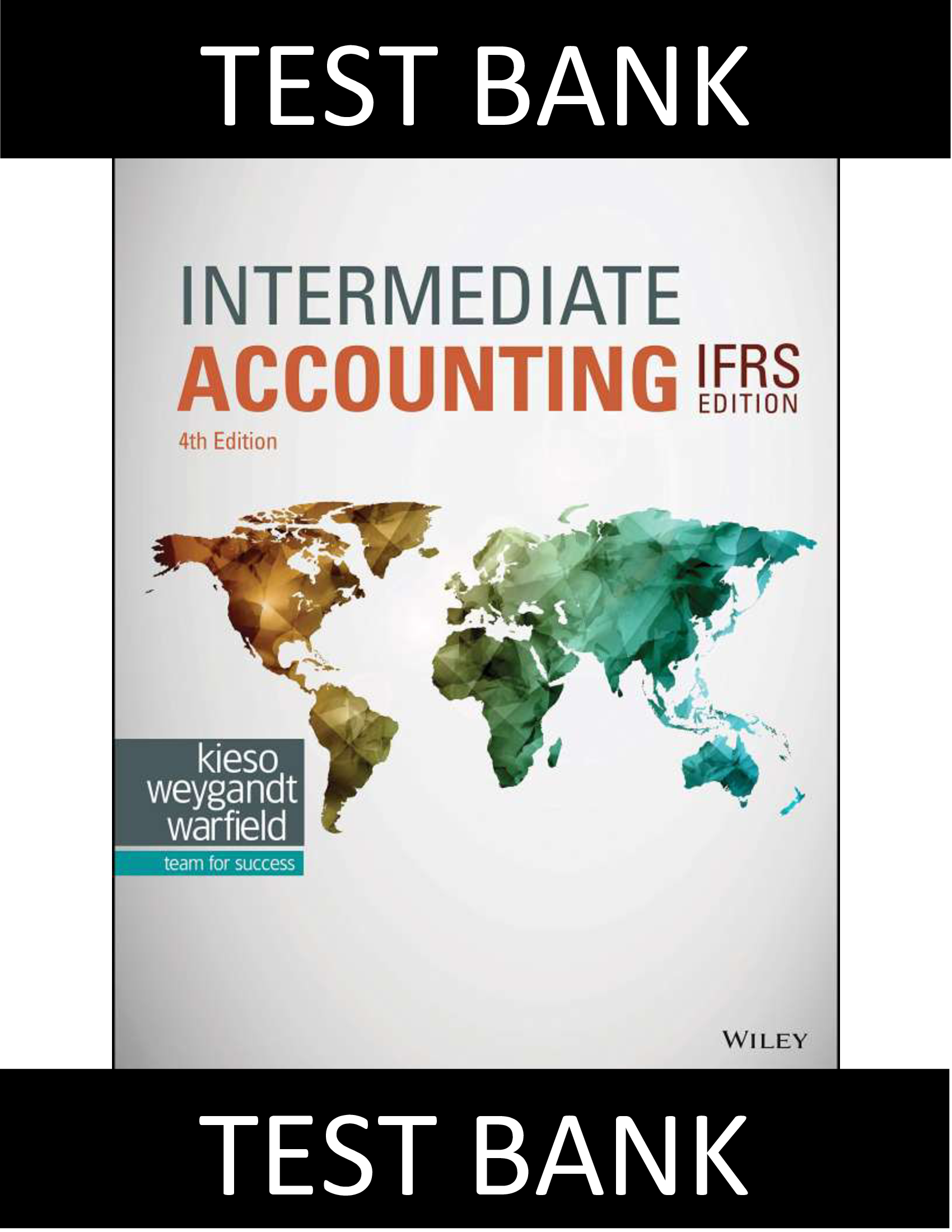 Test Bank for Intermediate Accounting, 4th Edition (IFRS) by Wiley – Complete Questions & Answers