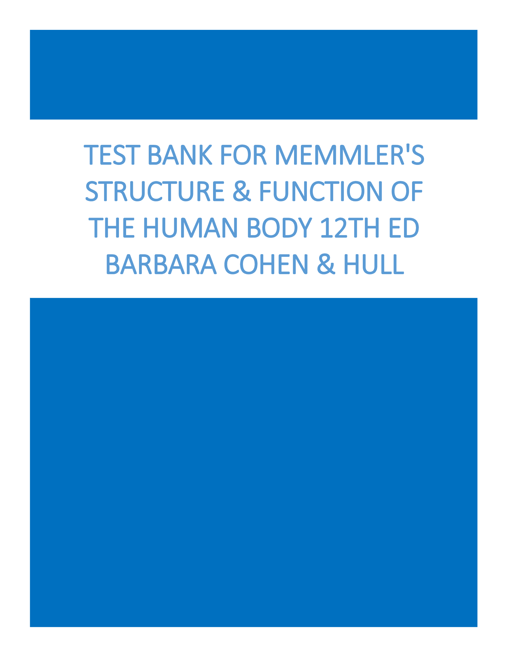 Cohen & Hull’s Memmler’s Human Body in Health and Disease 12th Ed | Verified Test Bank