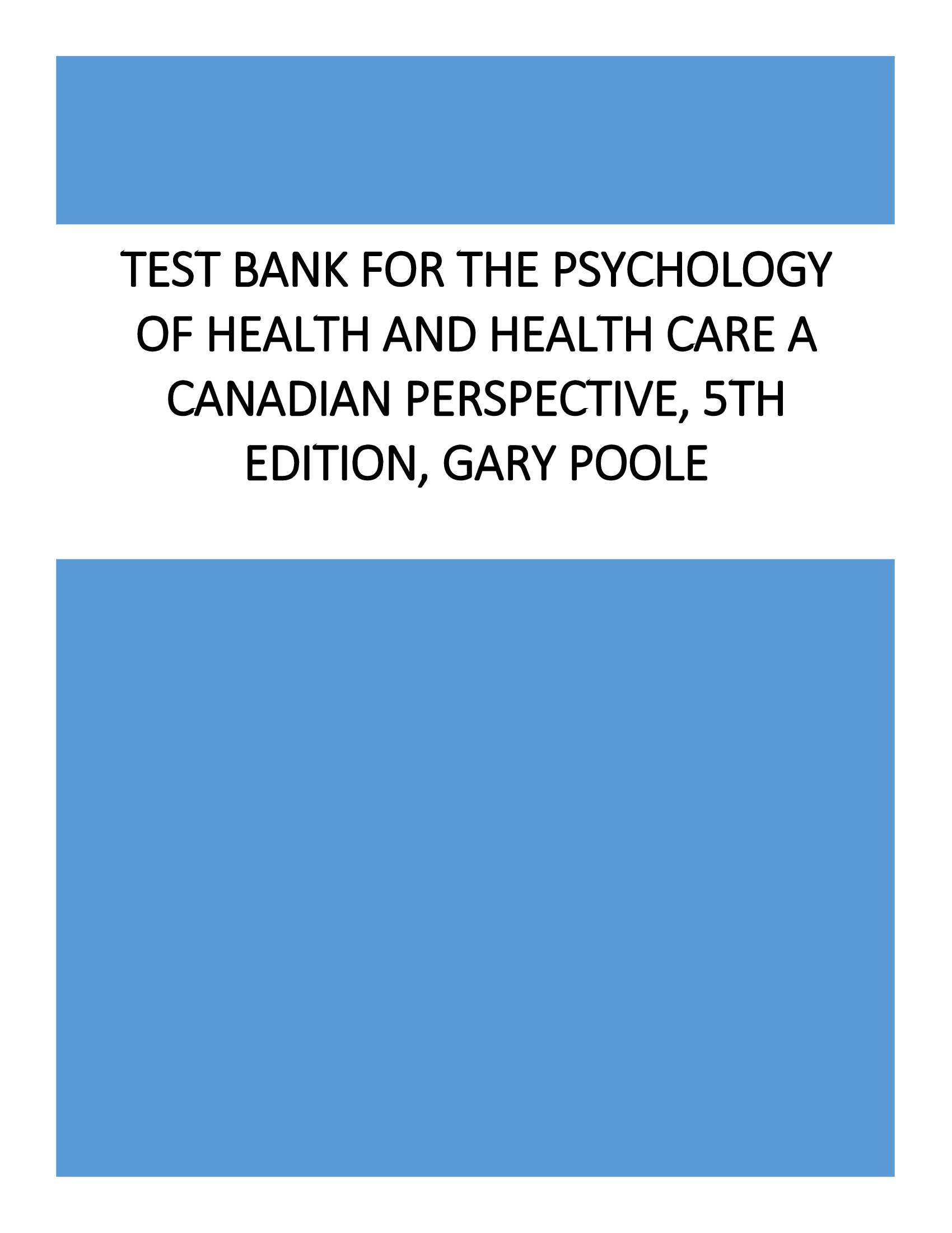 Test Bank for The Psychology of Health and Health Care A Canadian Perspective, 5th Edition, Gary Poole, Deborah Hunt Matheson, David N. Cox,