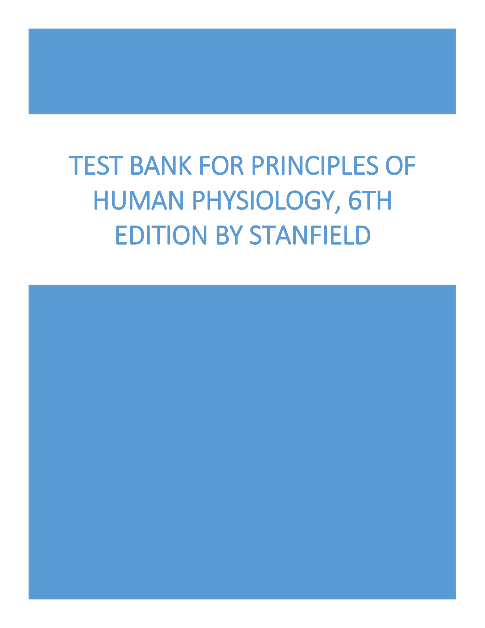 Test Bank for Principles of Human Physiology, 6th Edition by Stanfield