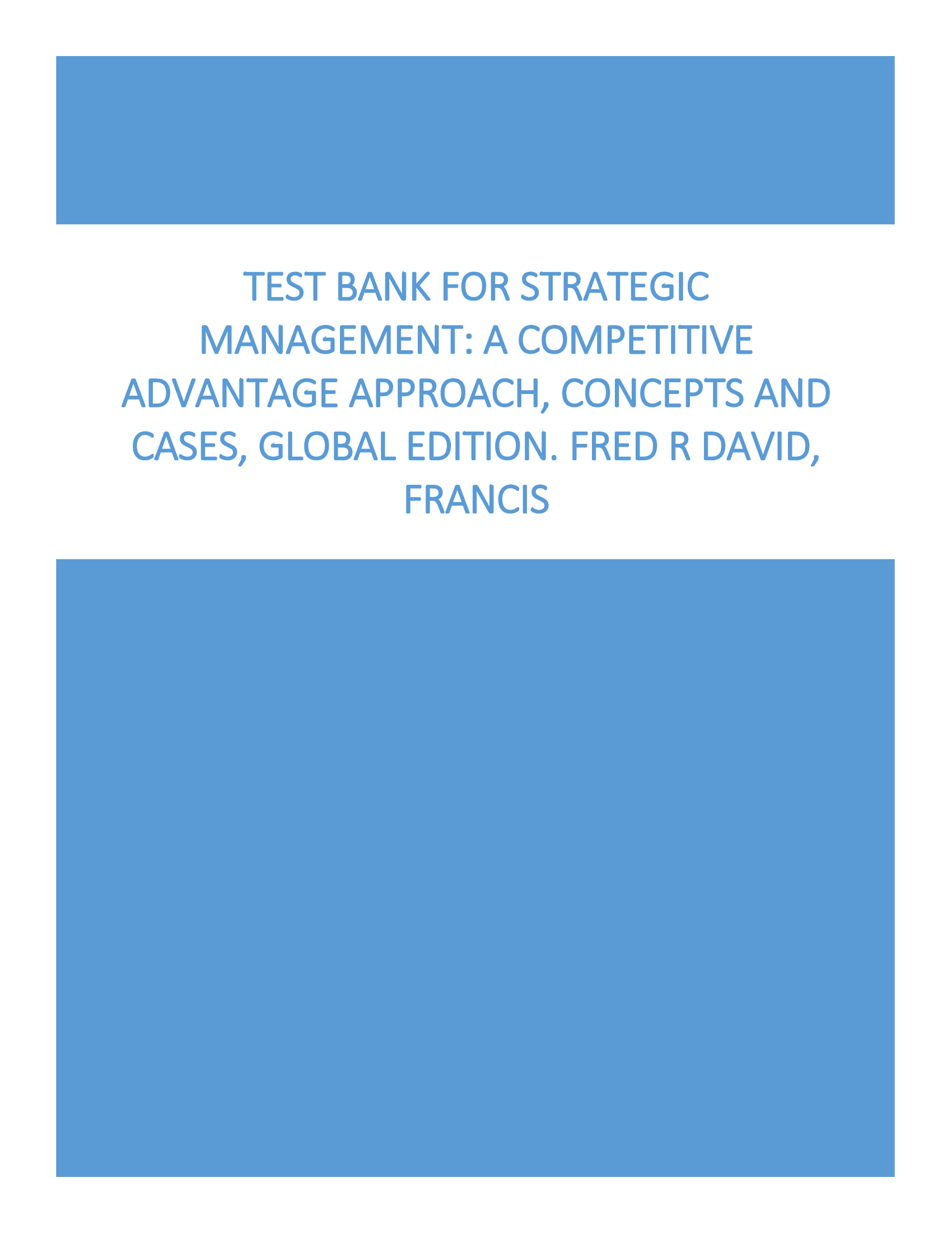 Complete Test Bank for 'Strategic Management: A Competitive Advantage Approach, Concepts and Cases' (17th Edition) by Fred R. David