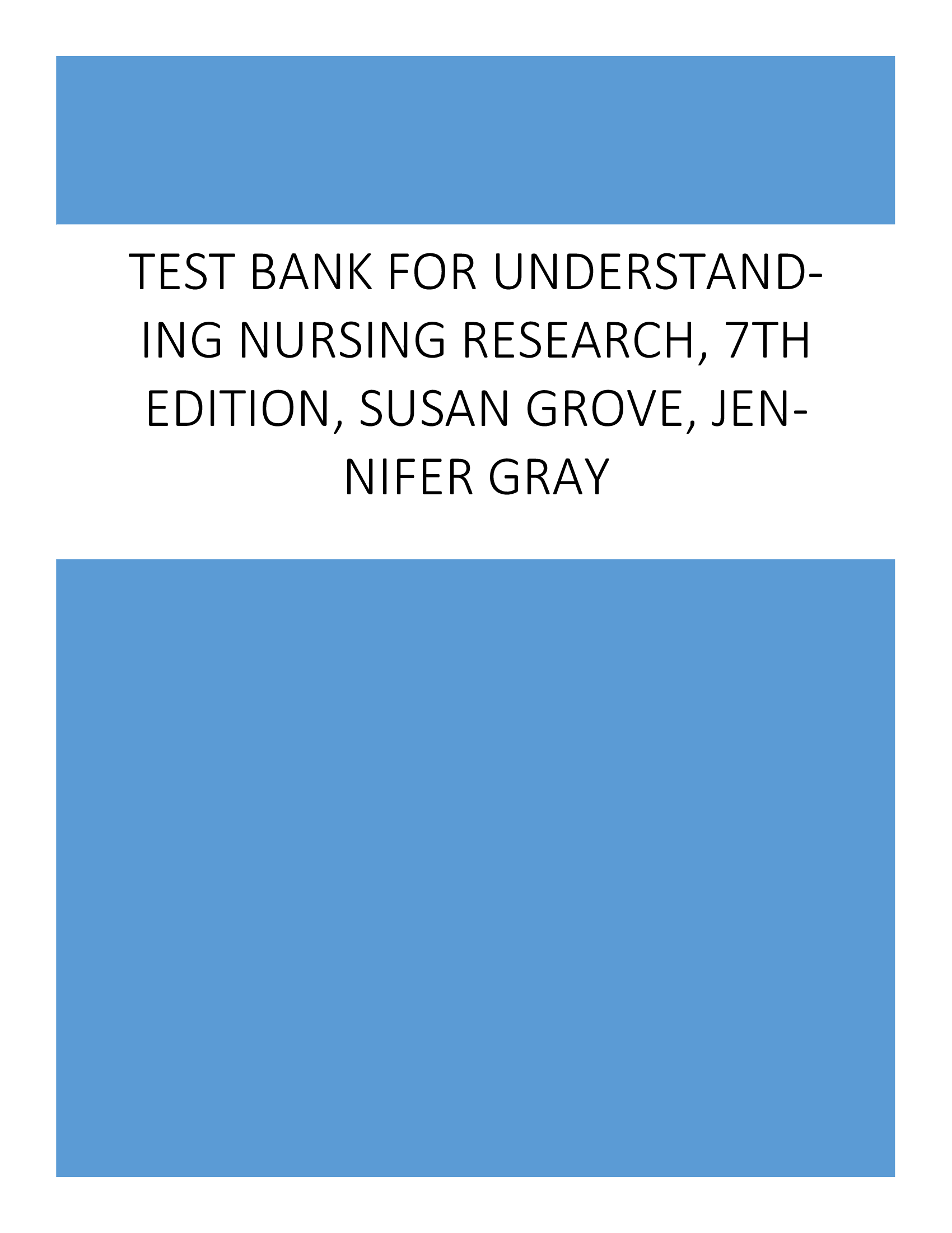 Test Bank for Understanding Nursing Research, 7th Edition, Susan Grove, Jennifer Gray